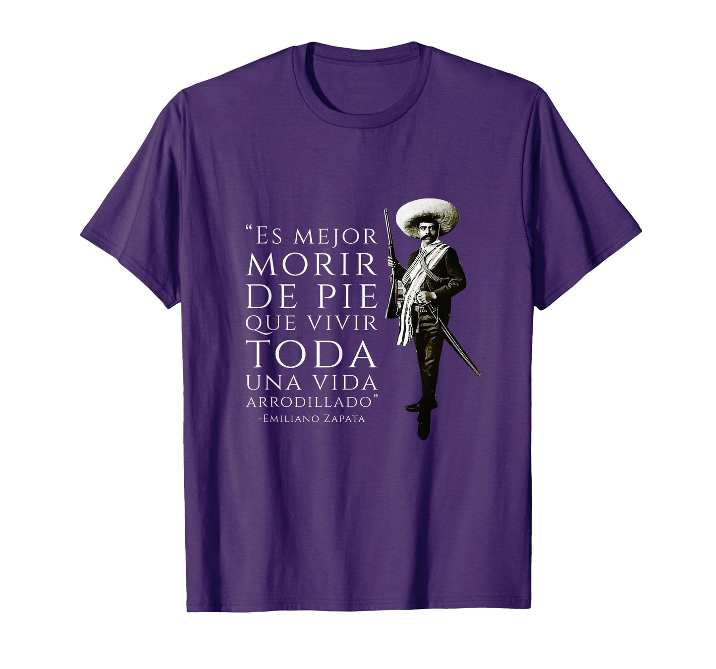 Emiliano Zapata Quote “Es Mejor Morir de Pie” T-Shirt