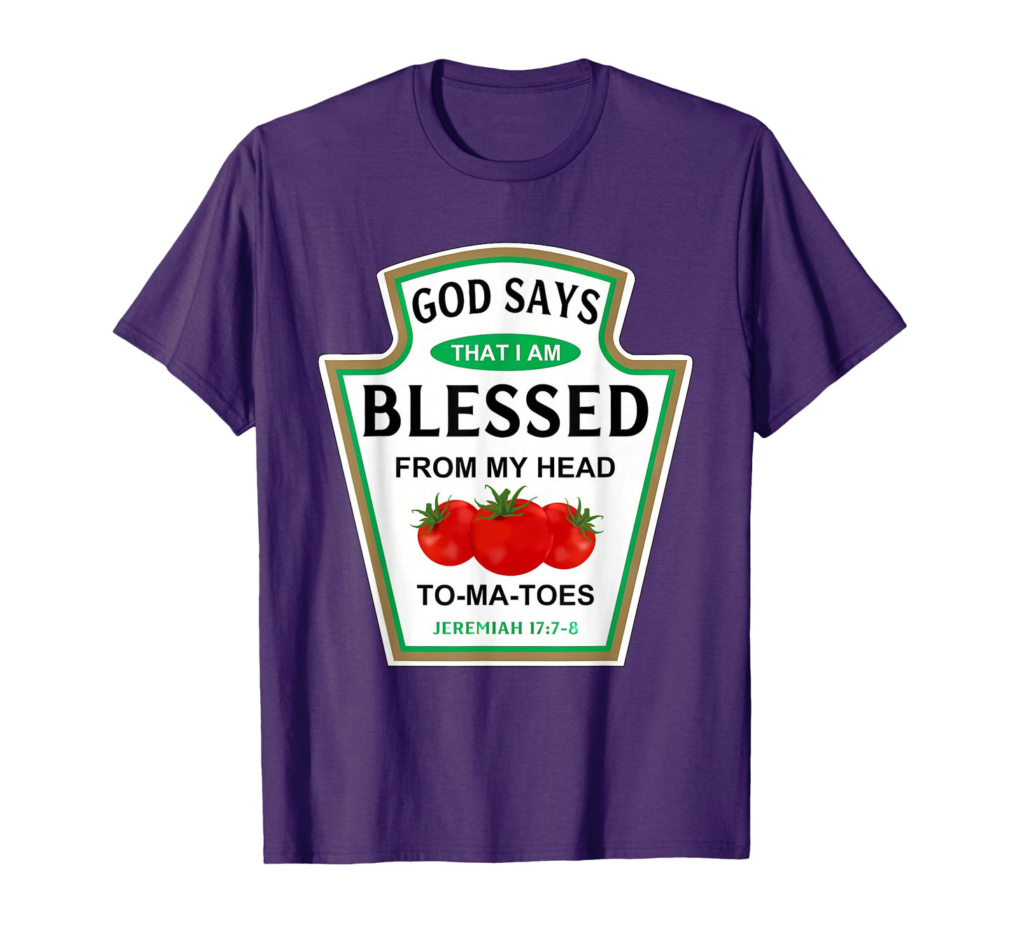 God Says That I Am Blessed Condiment Costume Party Matching T-Shirt