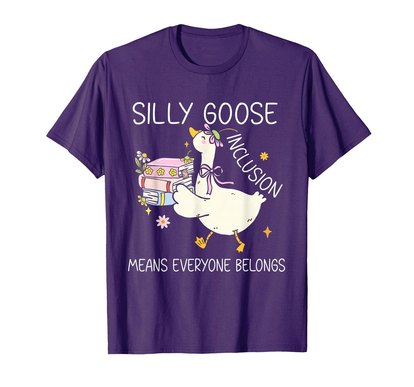 Funny Silly Goose Inclusion Means Everyone Belongs T-Shirt