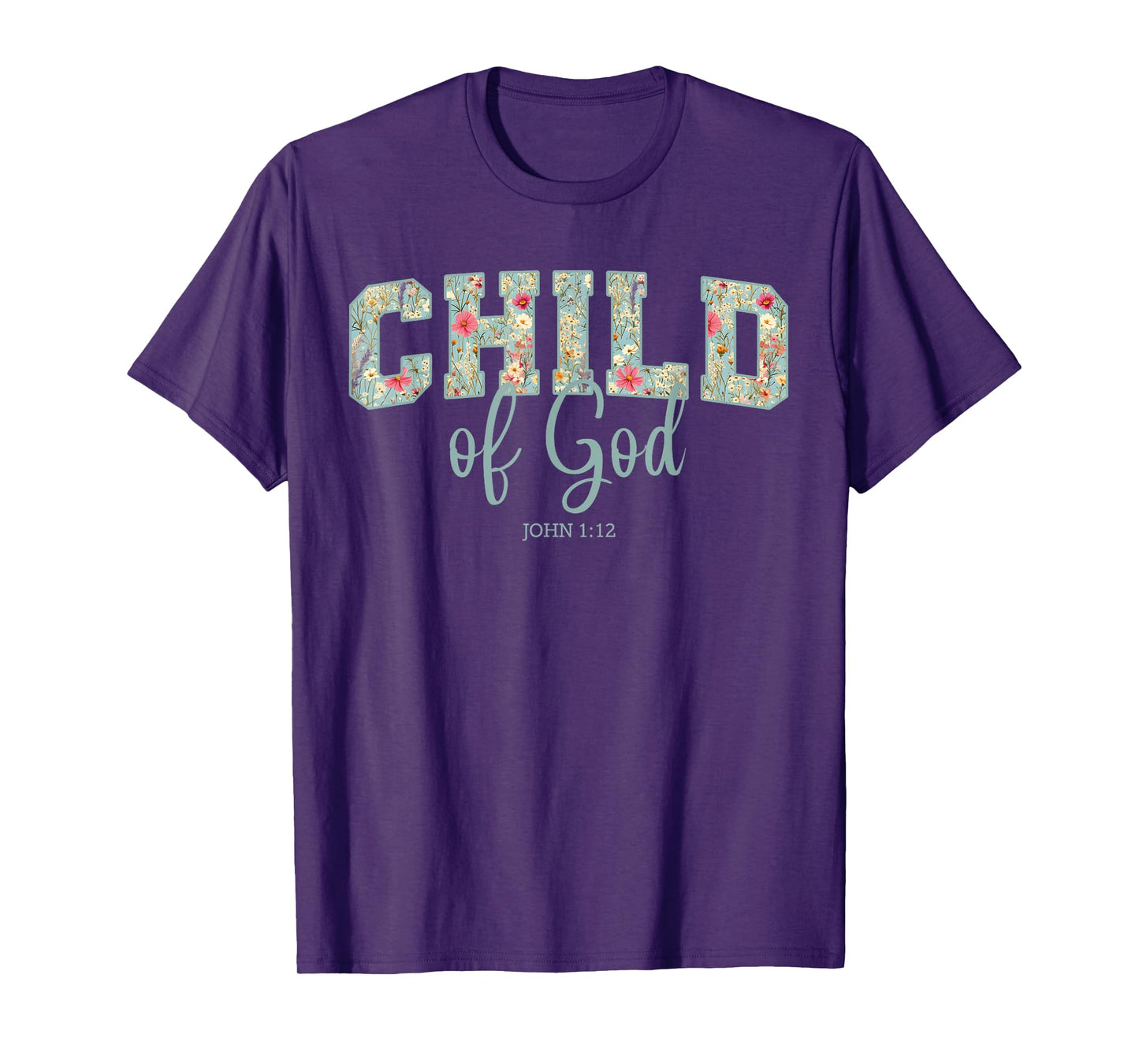 Child of God Christian Bible Verse John 1:12 Scripture T-Shirt