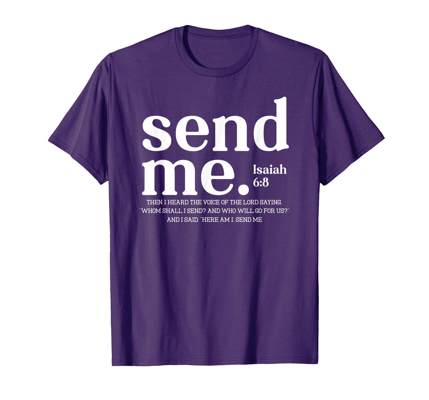 Funny Send Me Isaiah 6-8 Christian, Here Am I Send Me Design T-Shirt