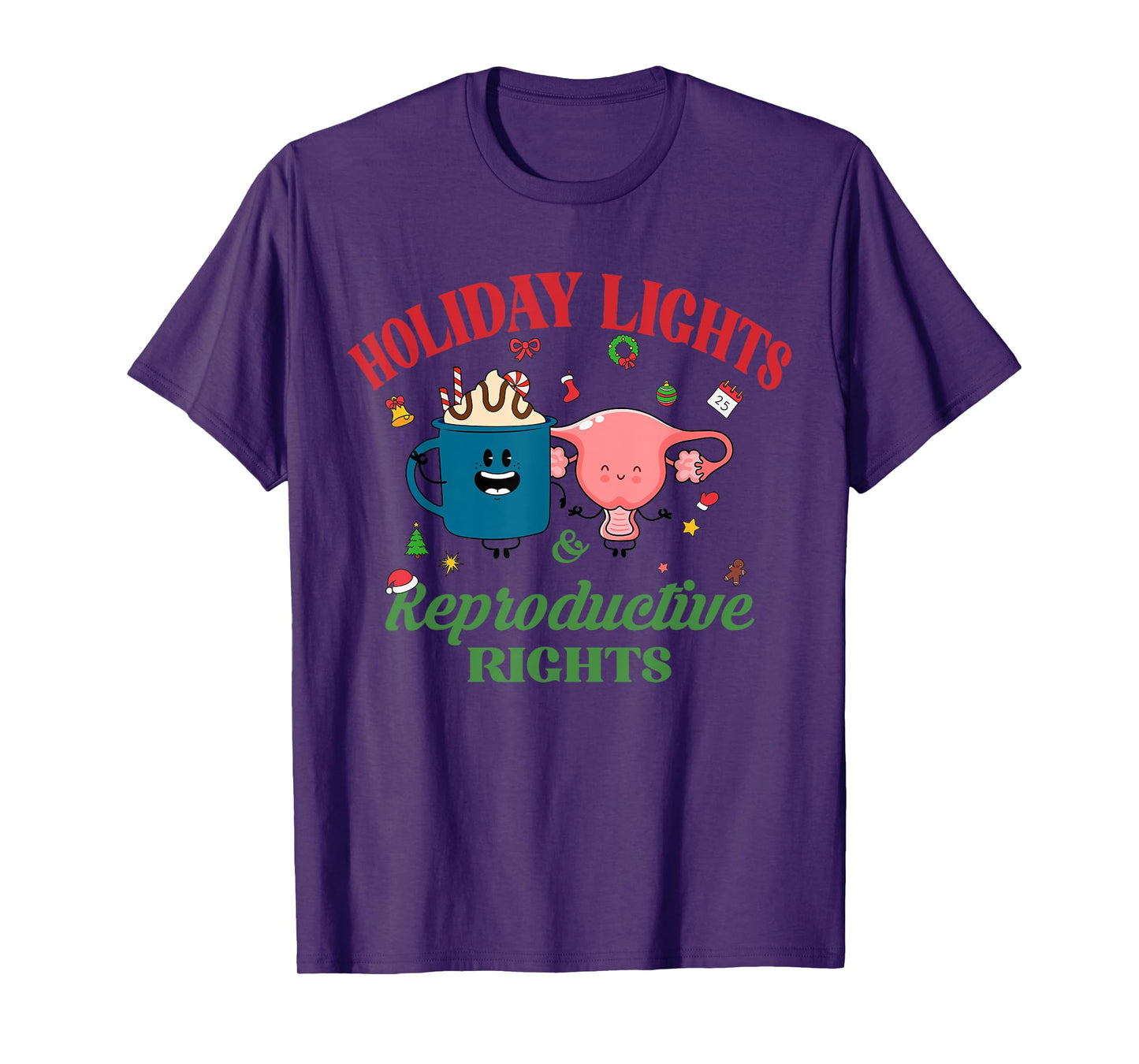 Holiday Lights And Reproductive Rights, Feminist Christmas T-Shirt