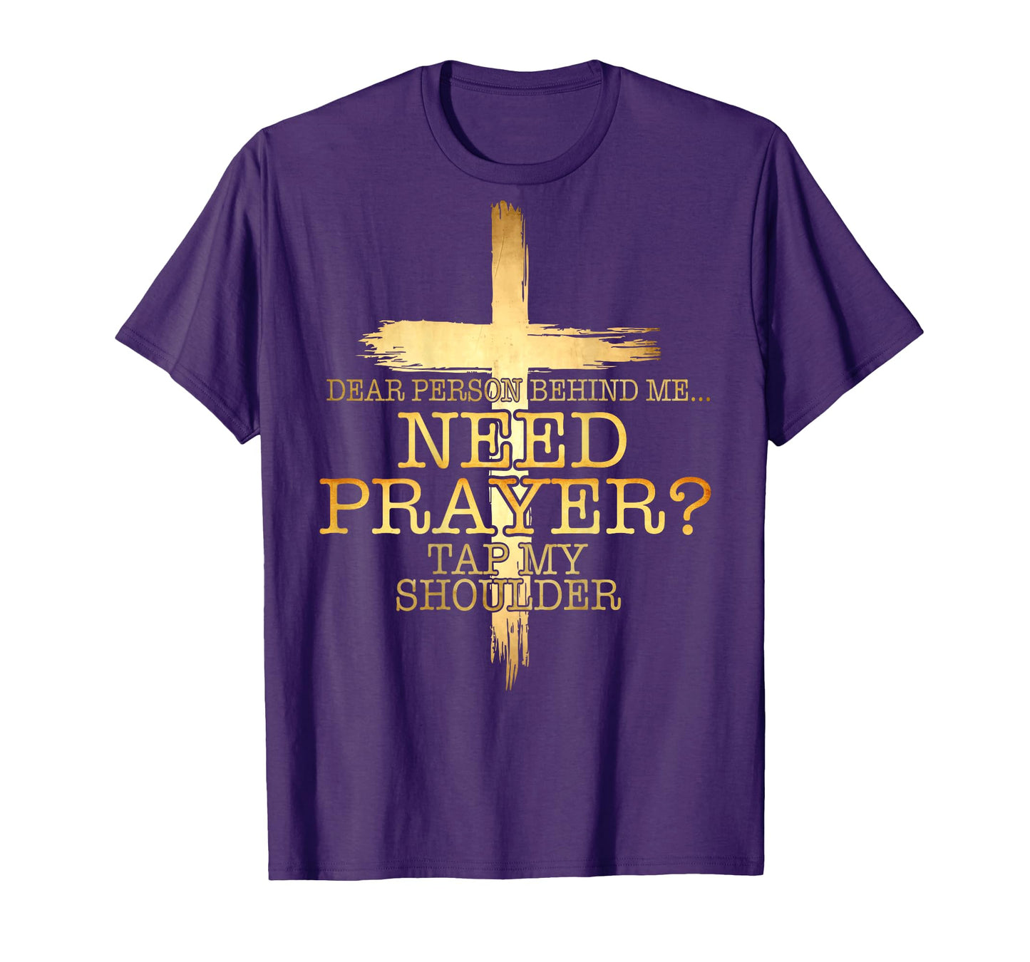 Need Prayer Tap My Shoulder Religious Christian Prayer Cross T-Shirt