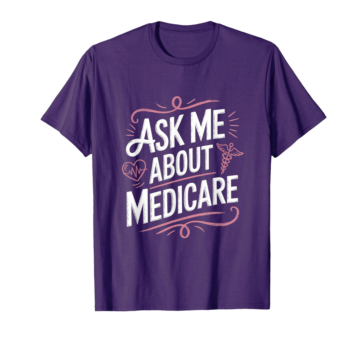 Ask Me About My Medicare Health Insurance Consultant Gifts T-Shirt
