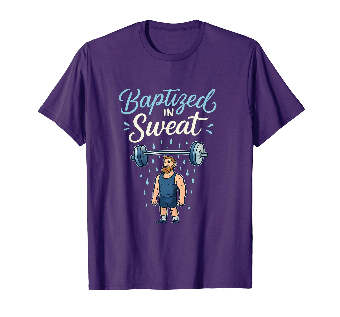 Baptized in Sweat Funny Christian Gym Workout Design T-Shirt