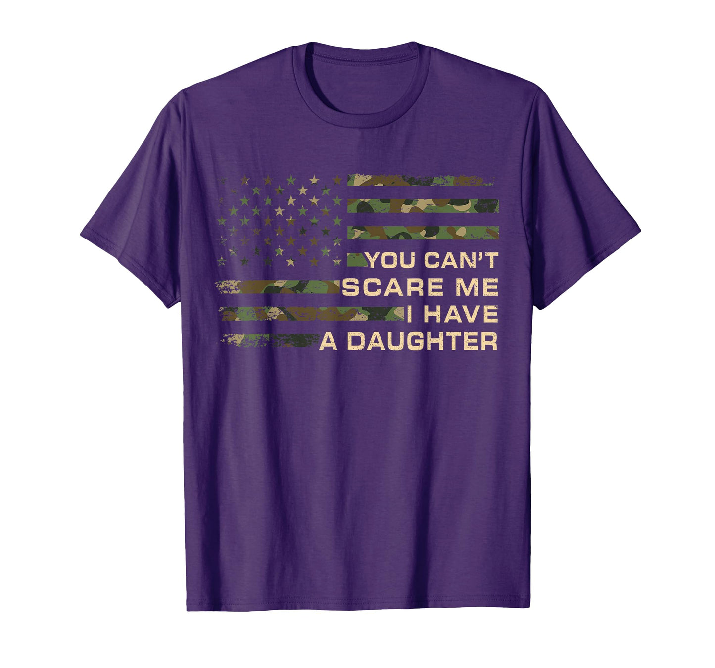 You Can’t Scare Me I Have A Daughter Father’s Day Funny Dad T-Shirt