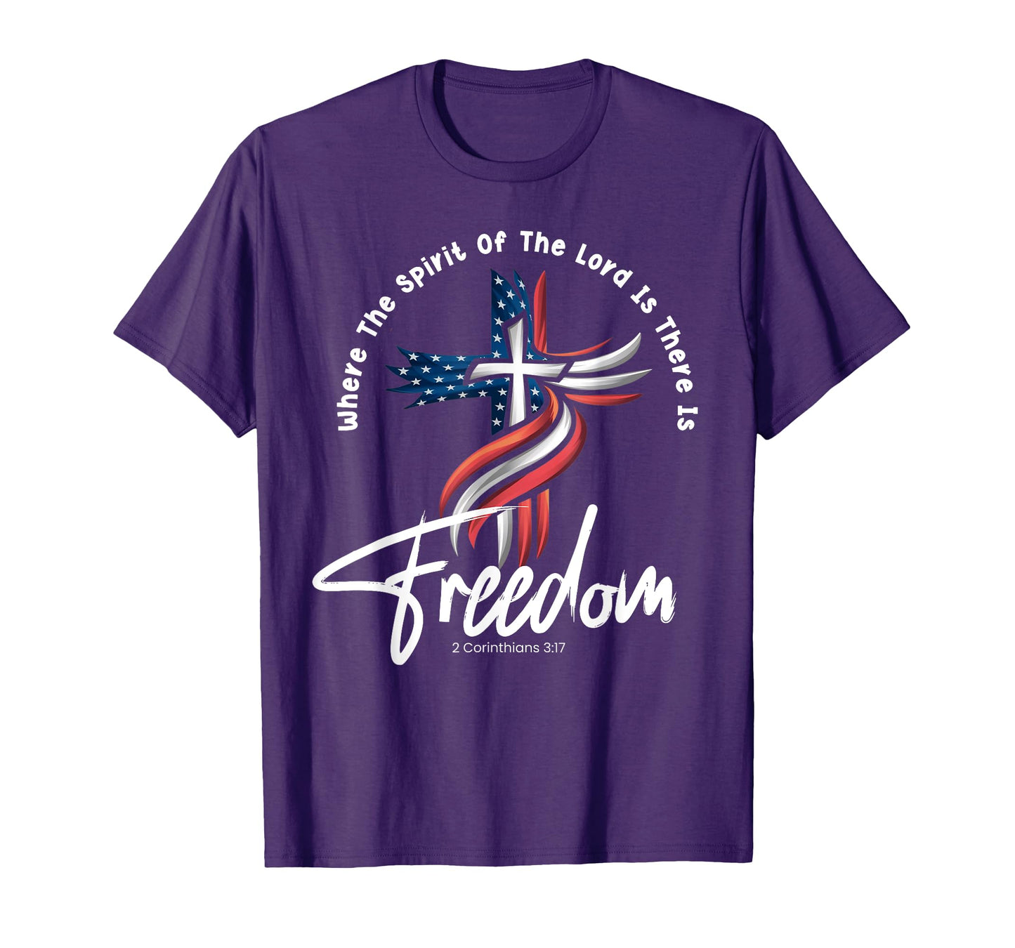 Where The Spirit Of The Lord Is There Is Freedom Patriotic T-Shirt for Women Men