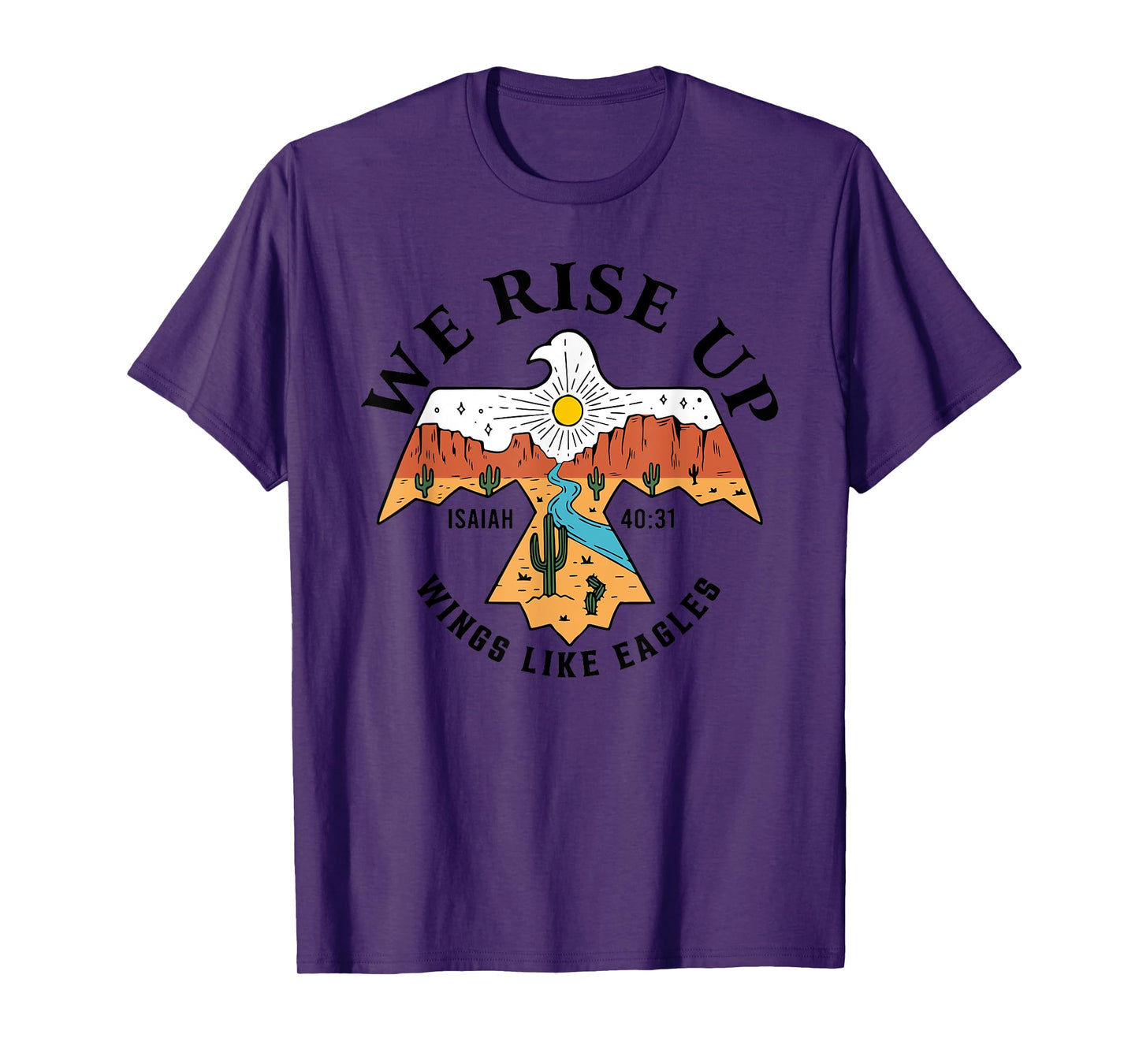 We Rise Up Wings Like Eagles, Bible Verse T-Shirt