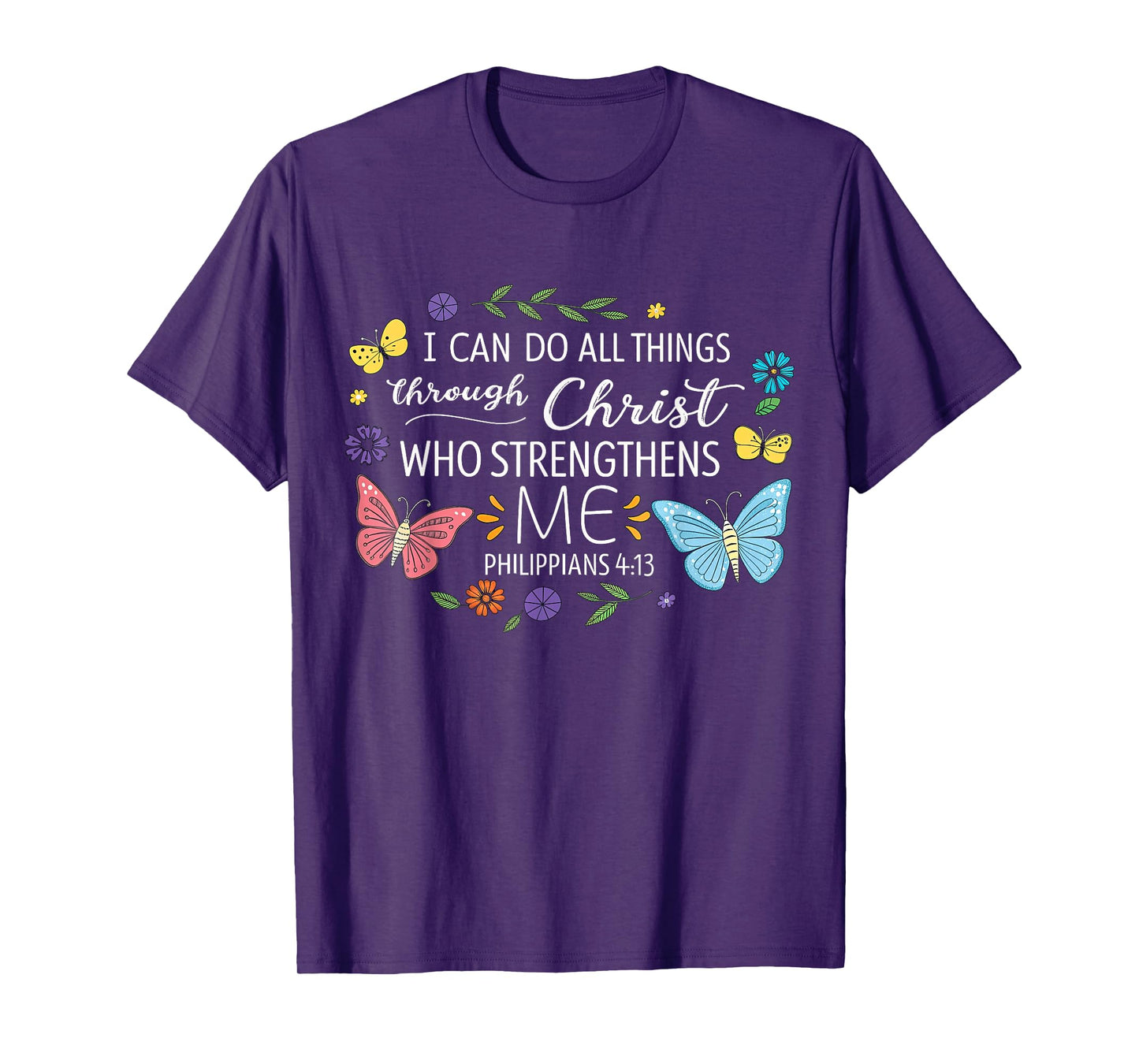 I Can Do All Things Through Christ Bible Verse Religious T-Shirt