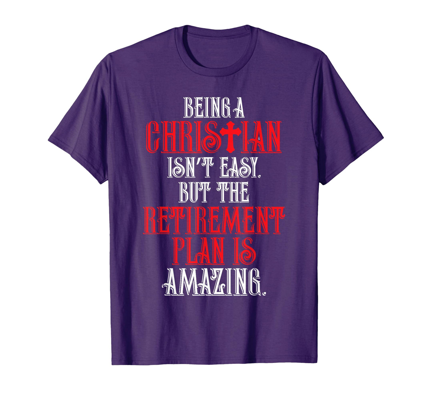 Funny Christian Amazing Retirement Plan Church T-shirt T-Shirt