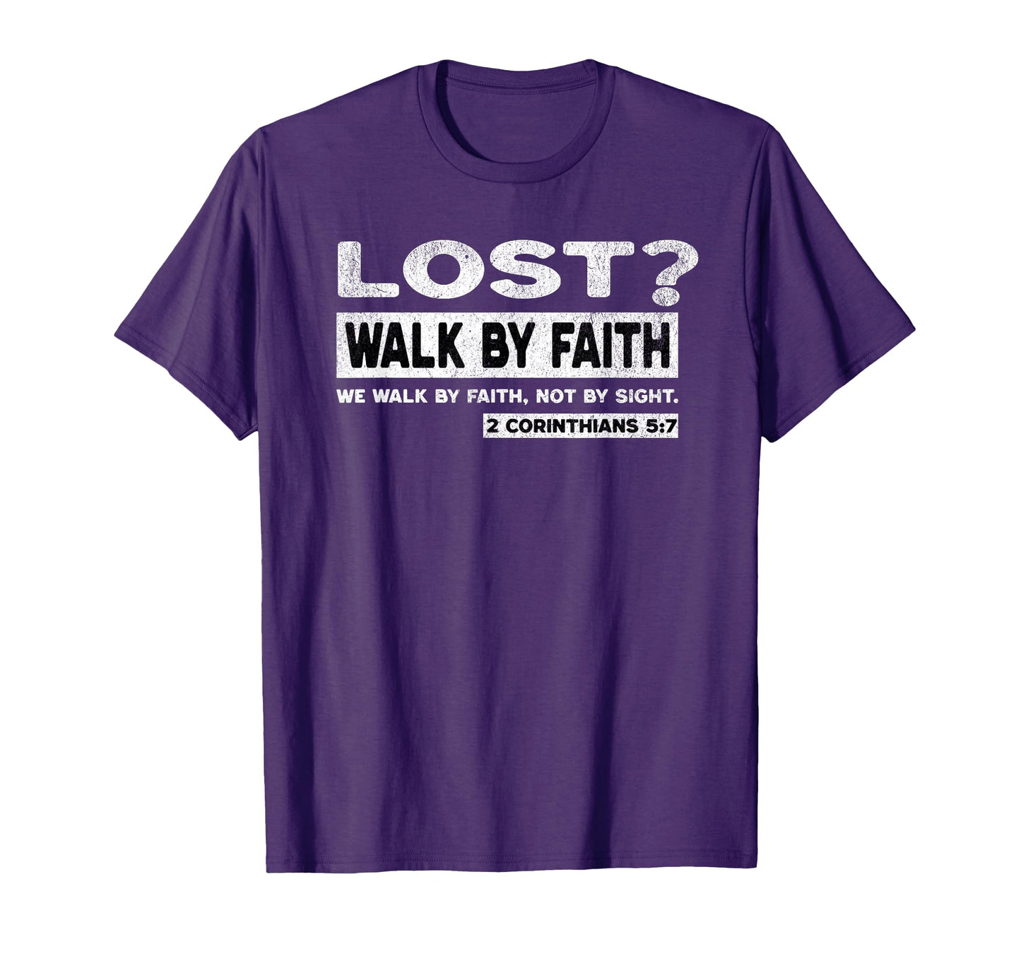 Lost? Walk By Faith Bible Quote Christian Bible Jesus Prayer T-Shirt
