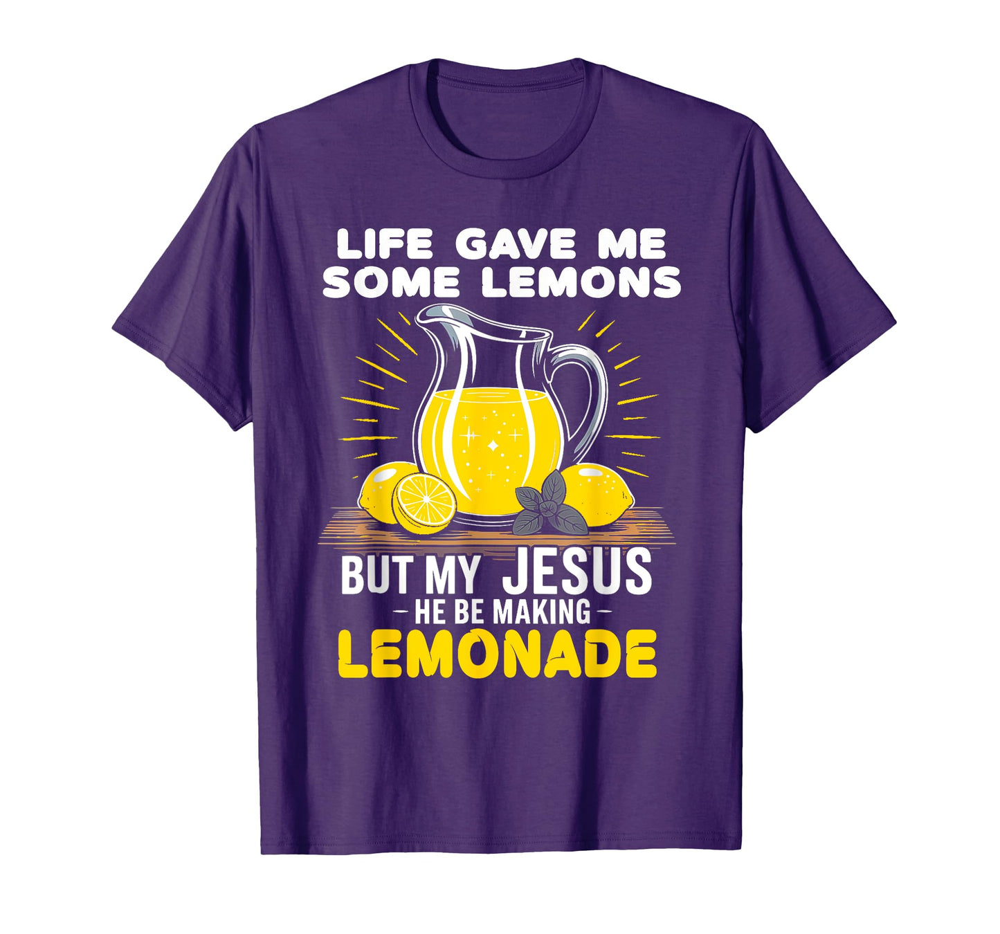 Life Gave Me Lemons Jesus Be Making Lemonade Shirt T-Shirt