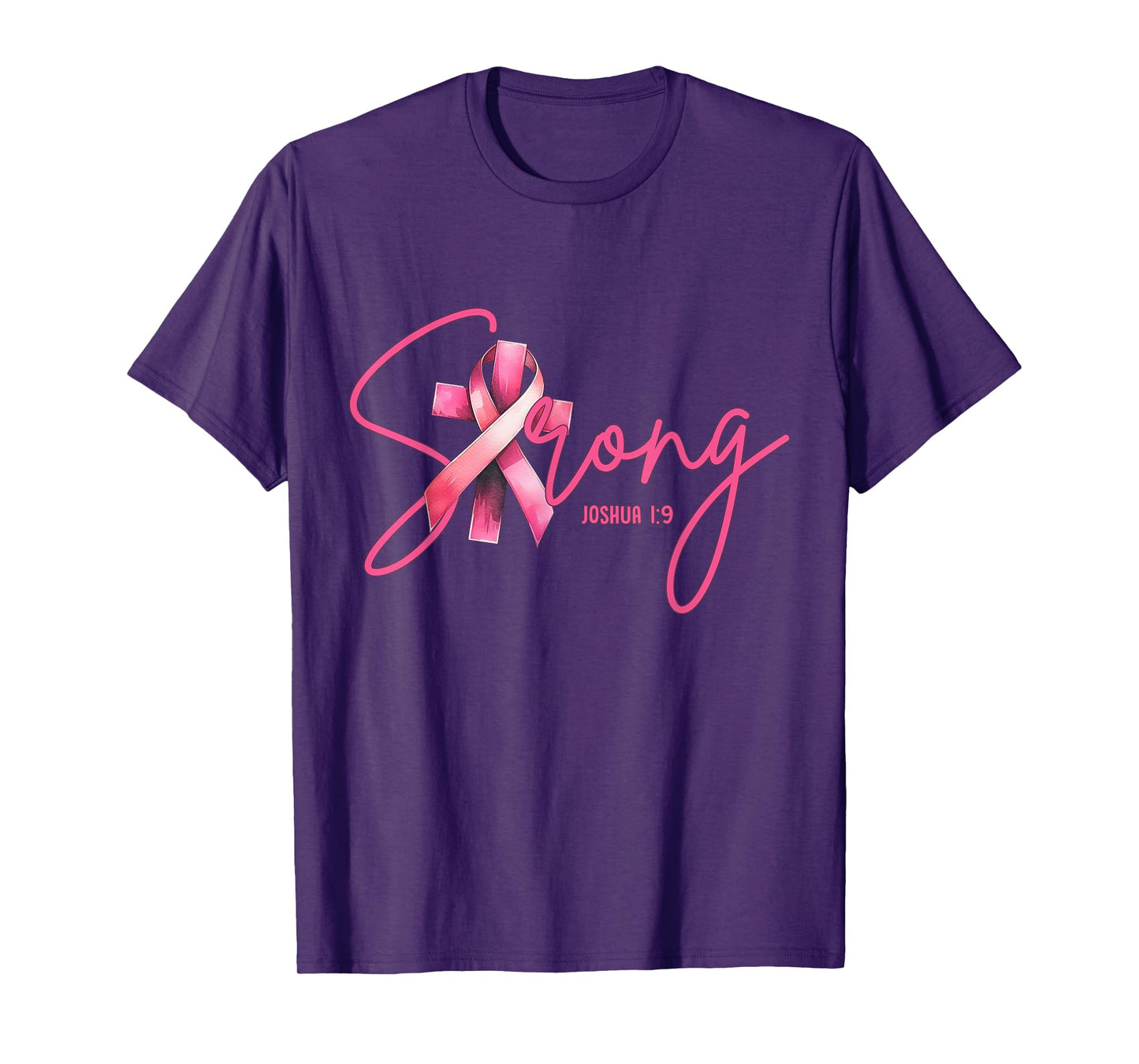 Strong Joshua 1:9 Christian Faith Breast Cancer Awareness T-Shirt