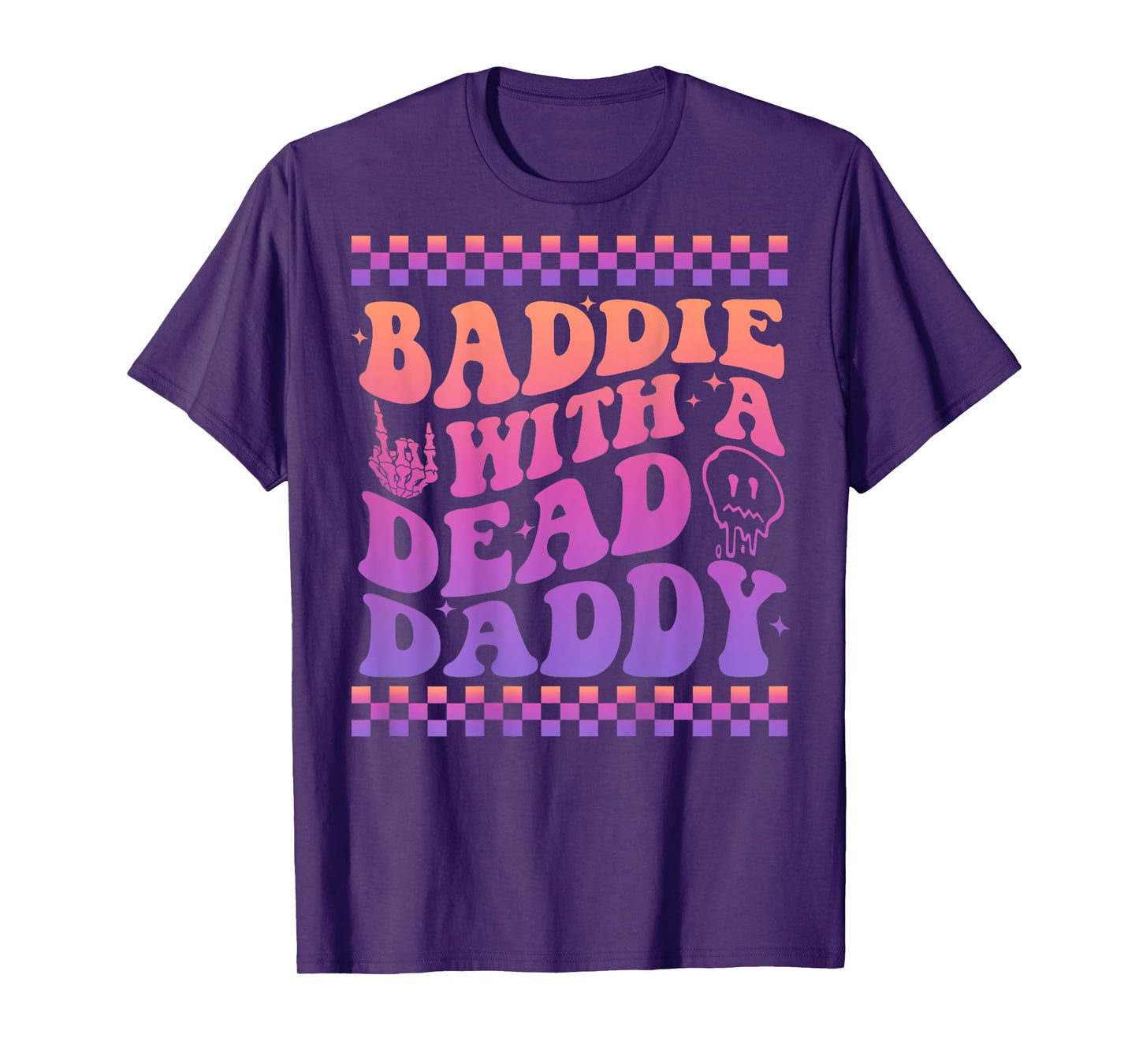 Baddie With A Dead Daddy Dead Dad Club Baddie (On Back) T-Shirt