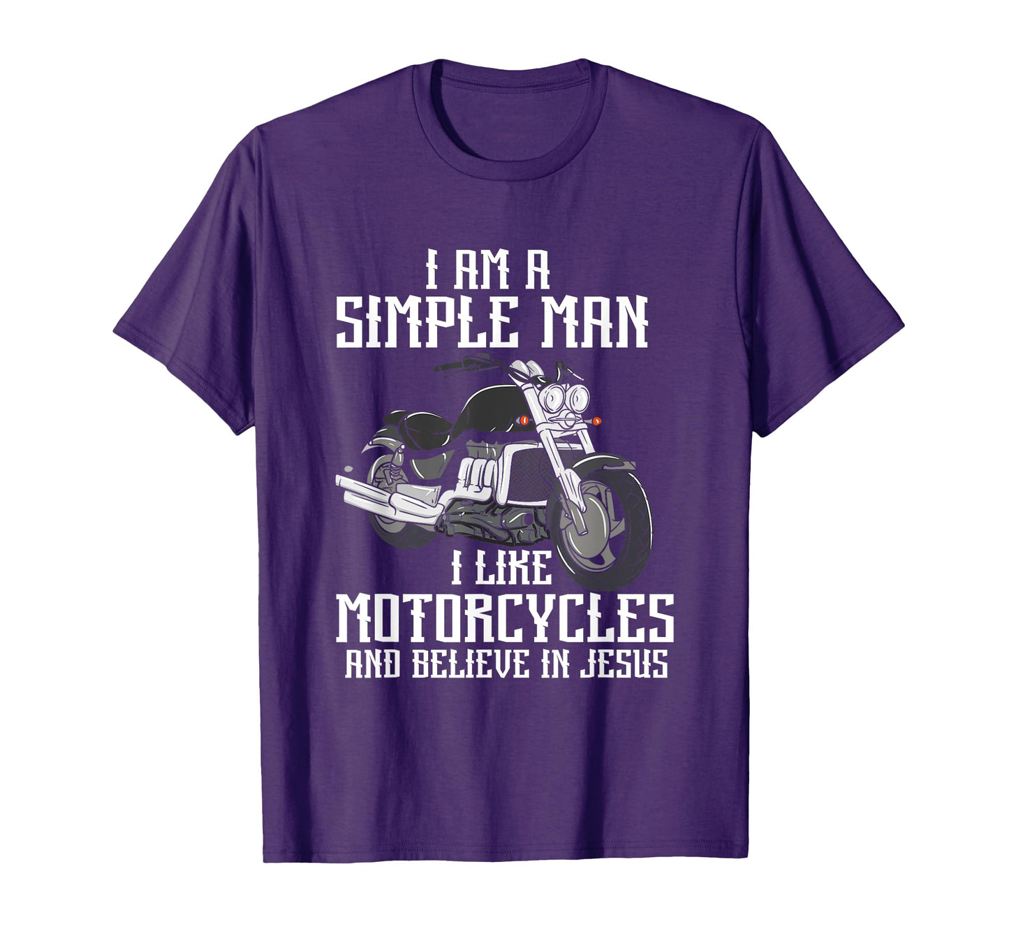 I Am A Simple Man I Like Motorcycles And Believe In Jesus T-Shirt
