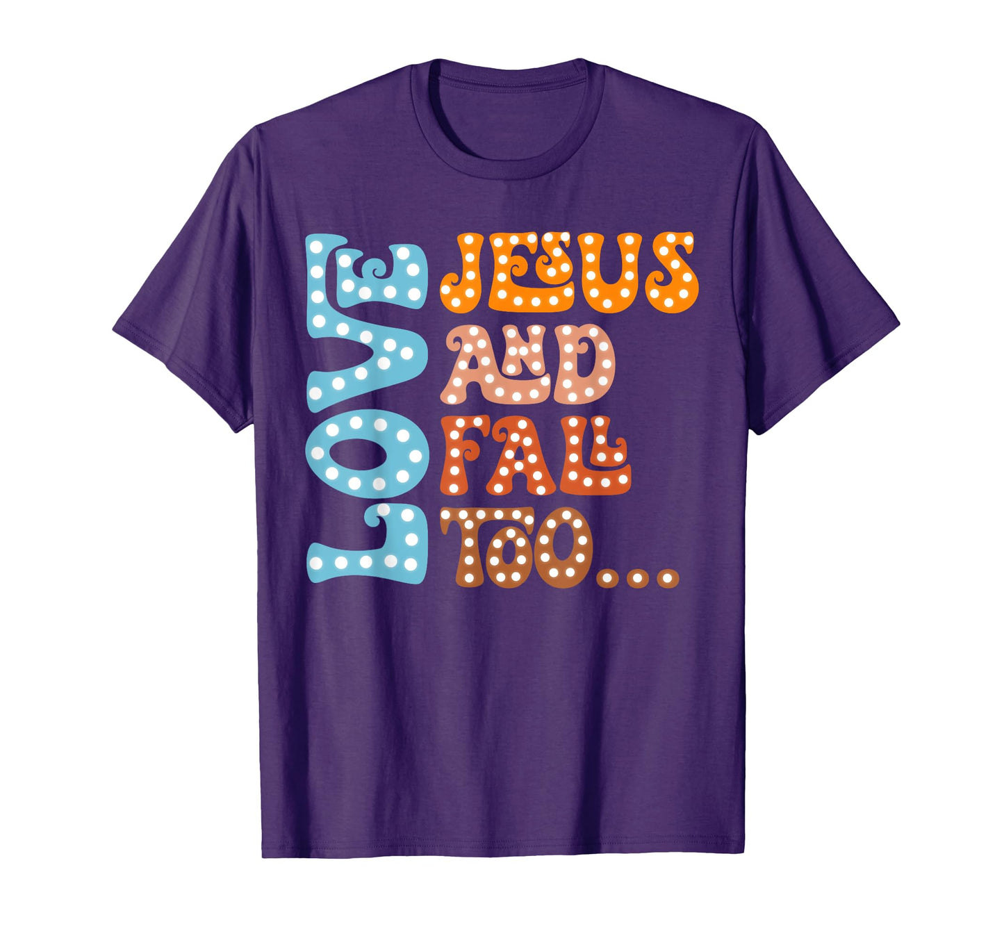 Loves Jesus And Fall Too Autumn Christian Religious Groovy T-Shirt