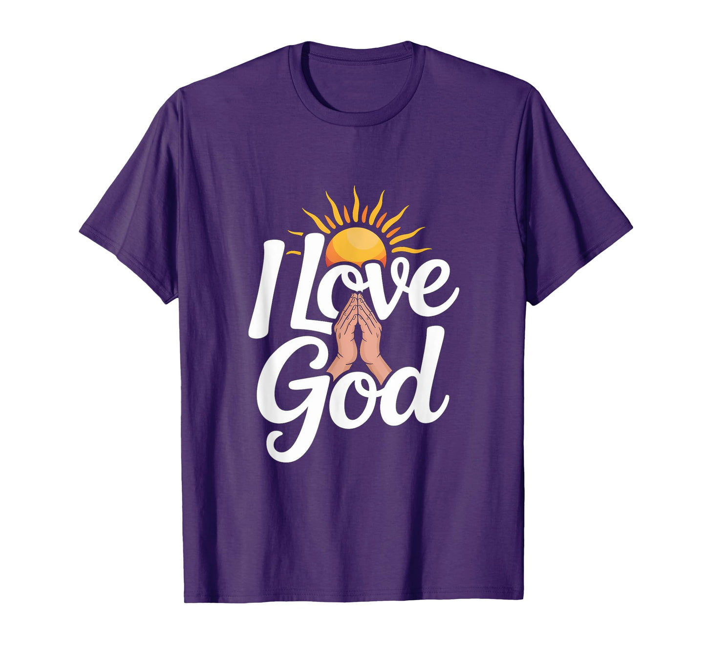 I Love God Praying Hands Sun Inspiration T-Shirt