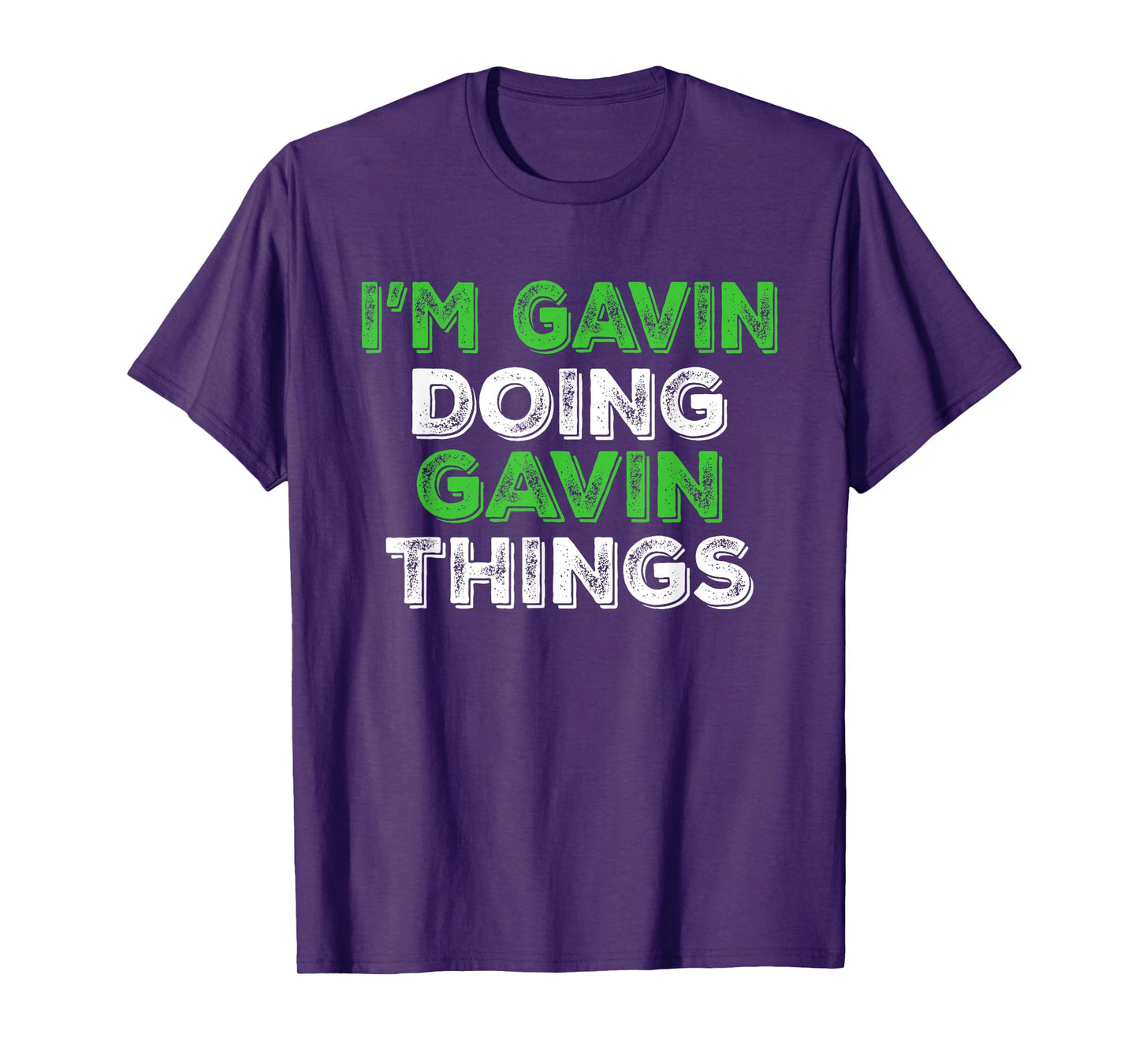 I'm Gavin Doing Gavin Things Funny Personalized First Name T-Shirt