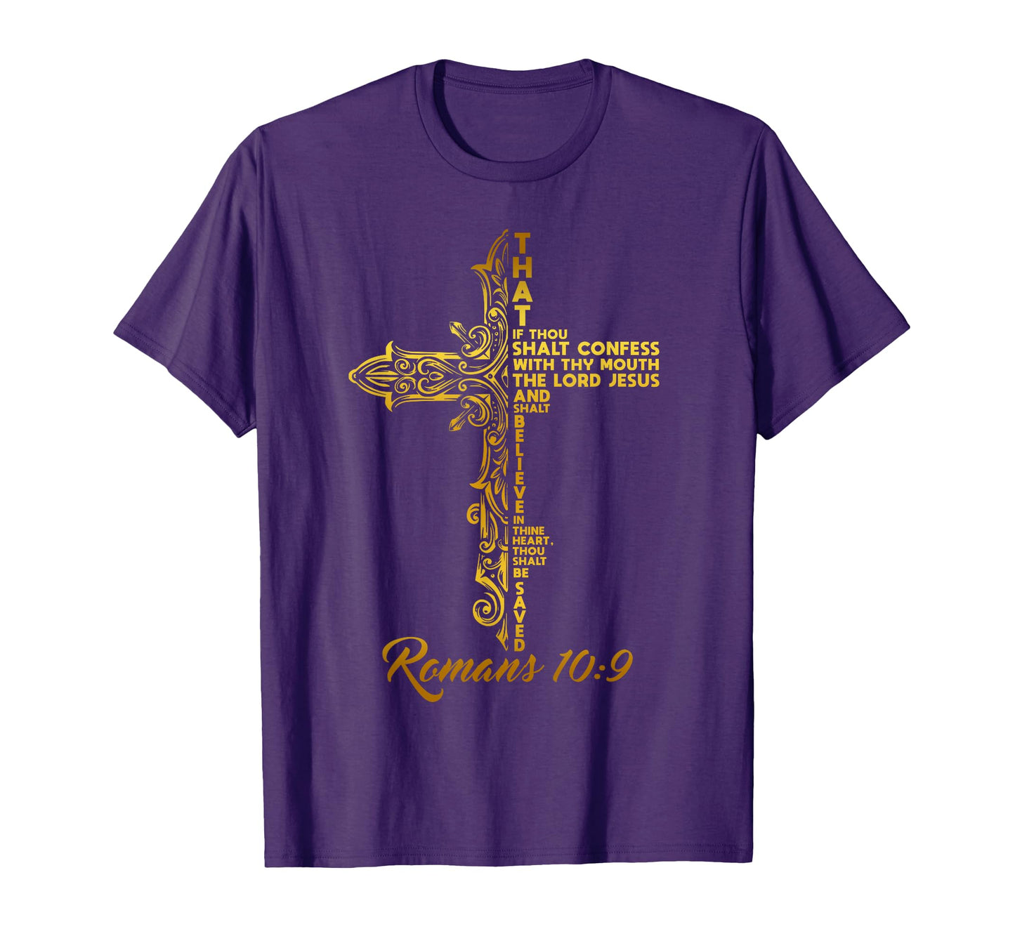 CONFESS AND BELIEVE. ROMANS 10:9. CROSS DESIGN T-Shirt