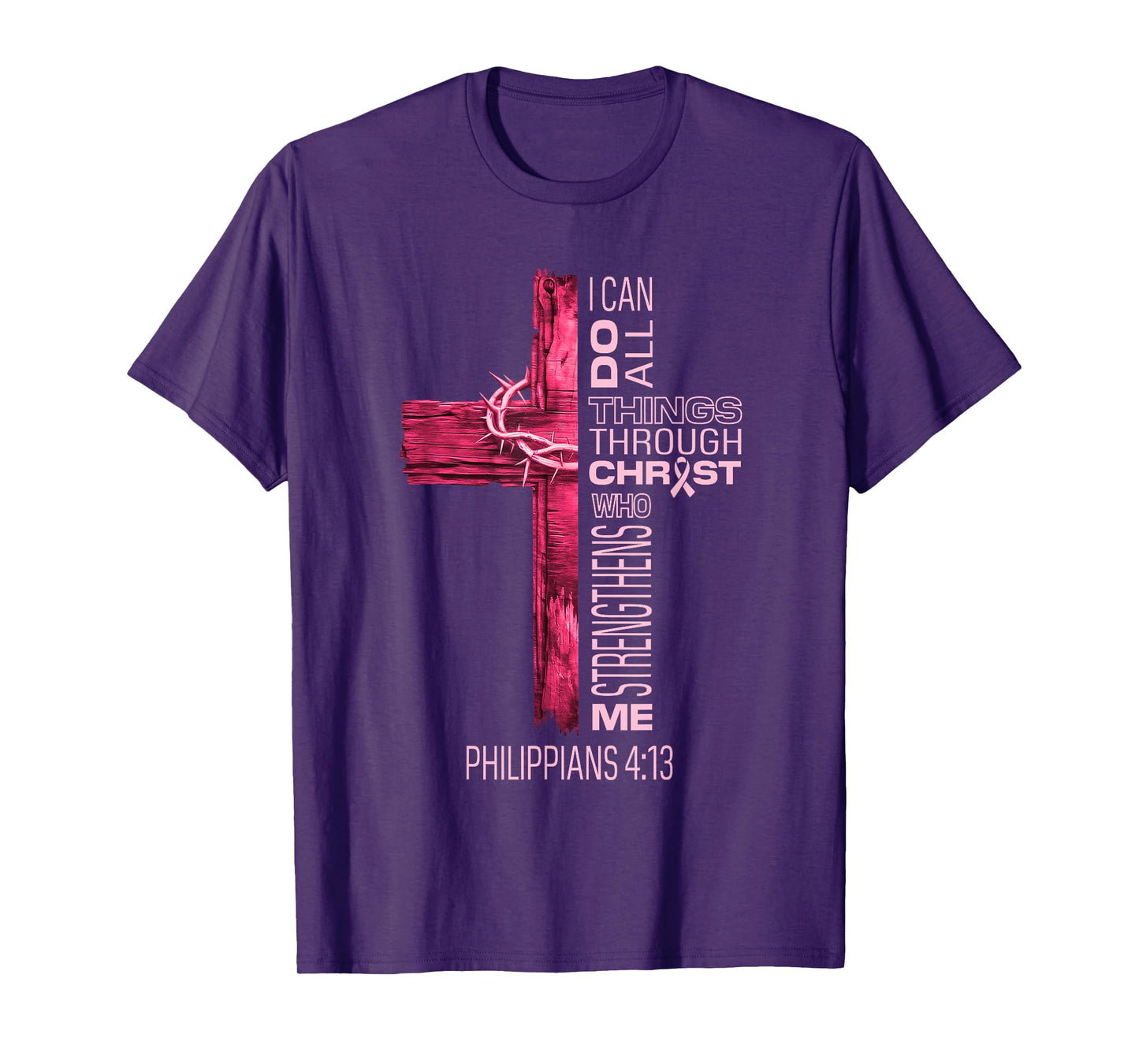 I Can Do All Things Through Christ Breast Cancer Awareness T-Shirt