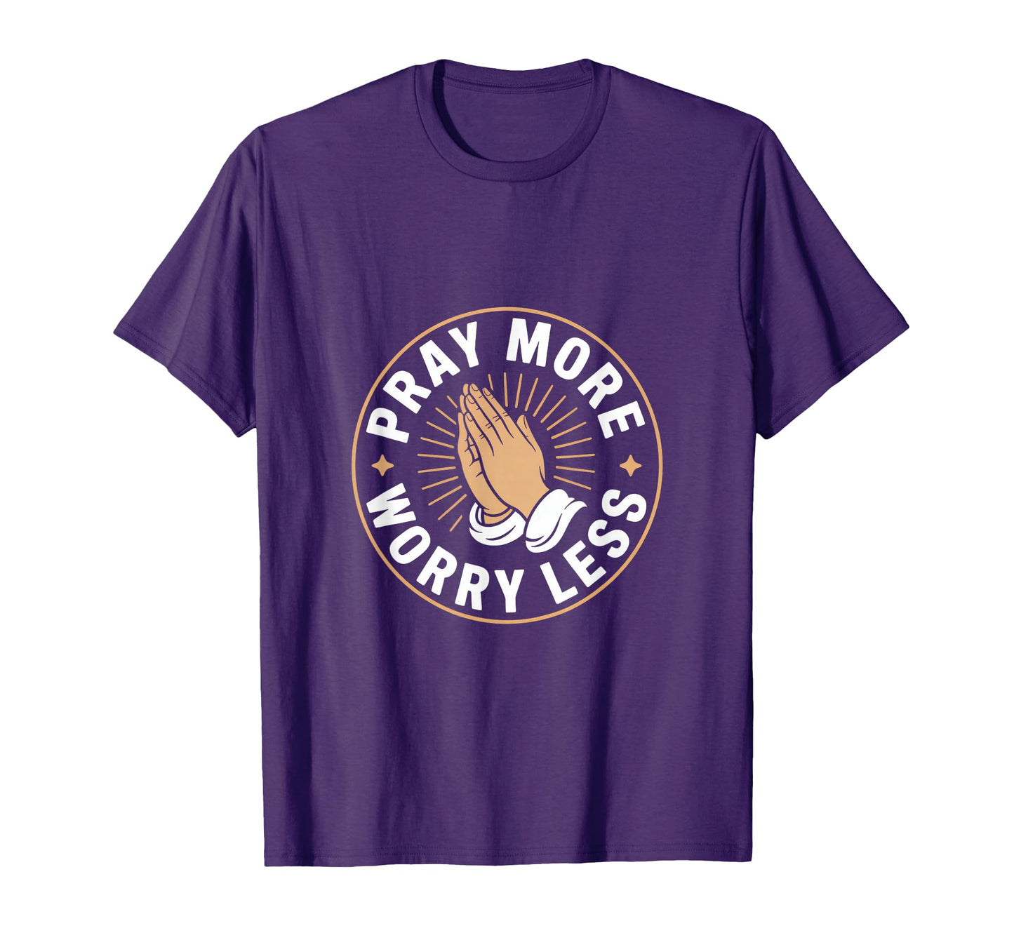 Christian Pray More Worry Less Faith Prayer T-Shirt