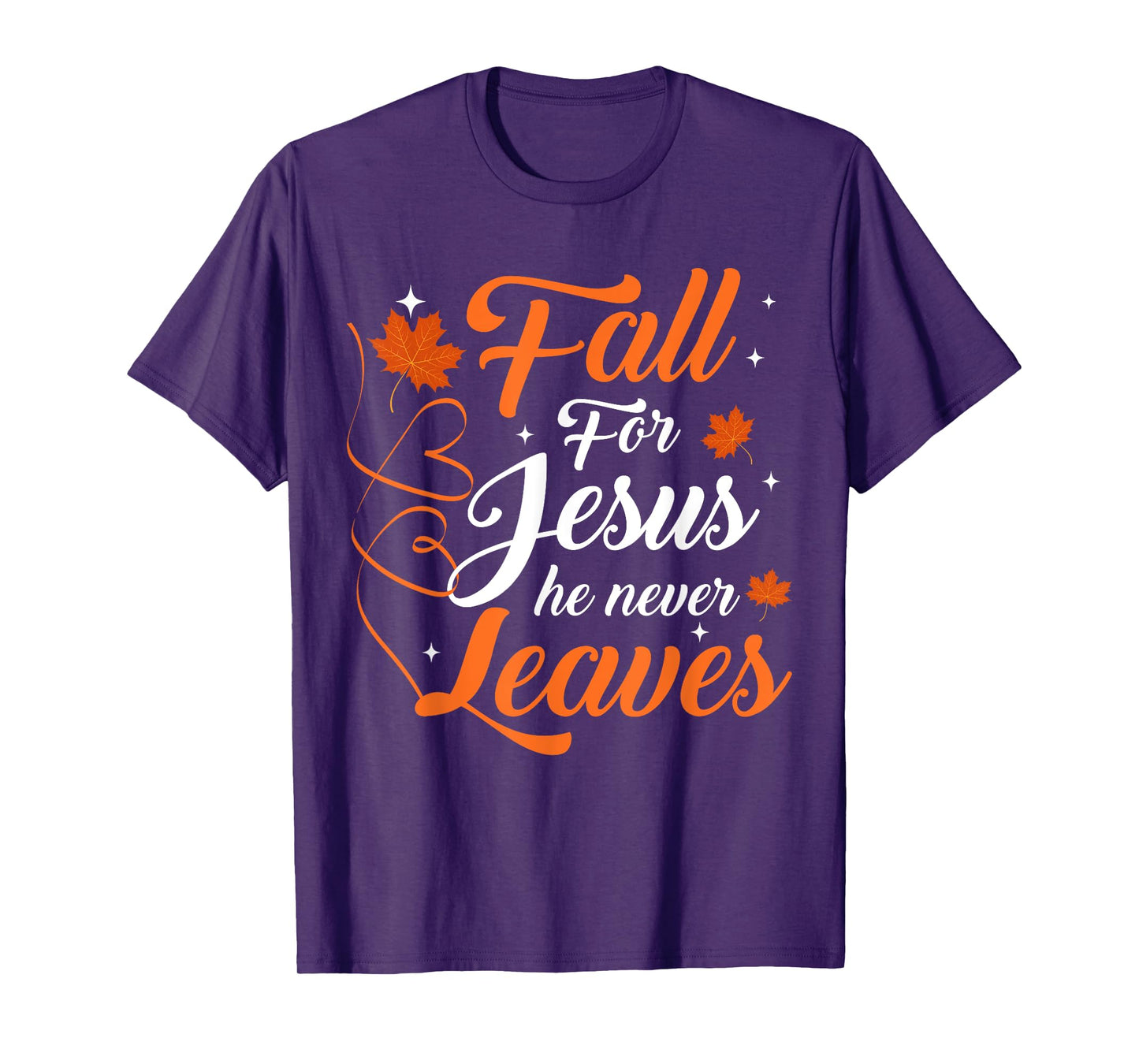 Fall For Jesus He Never Leaves Christian Autumn T-Shirt