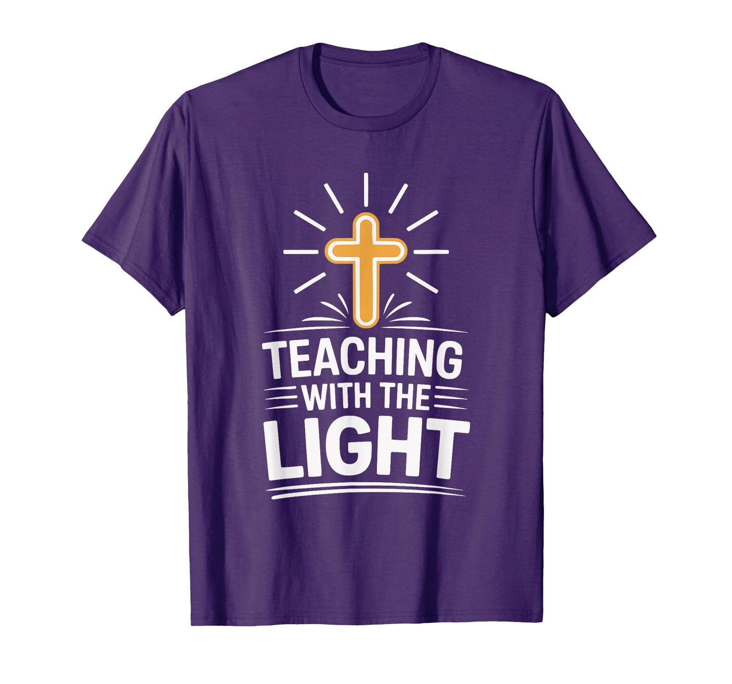 Teaching with The Light Christian Faith for Teachers T-Shirt