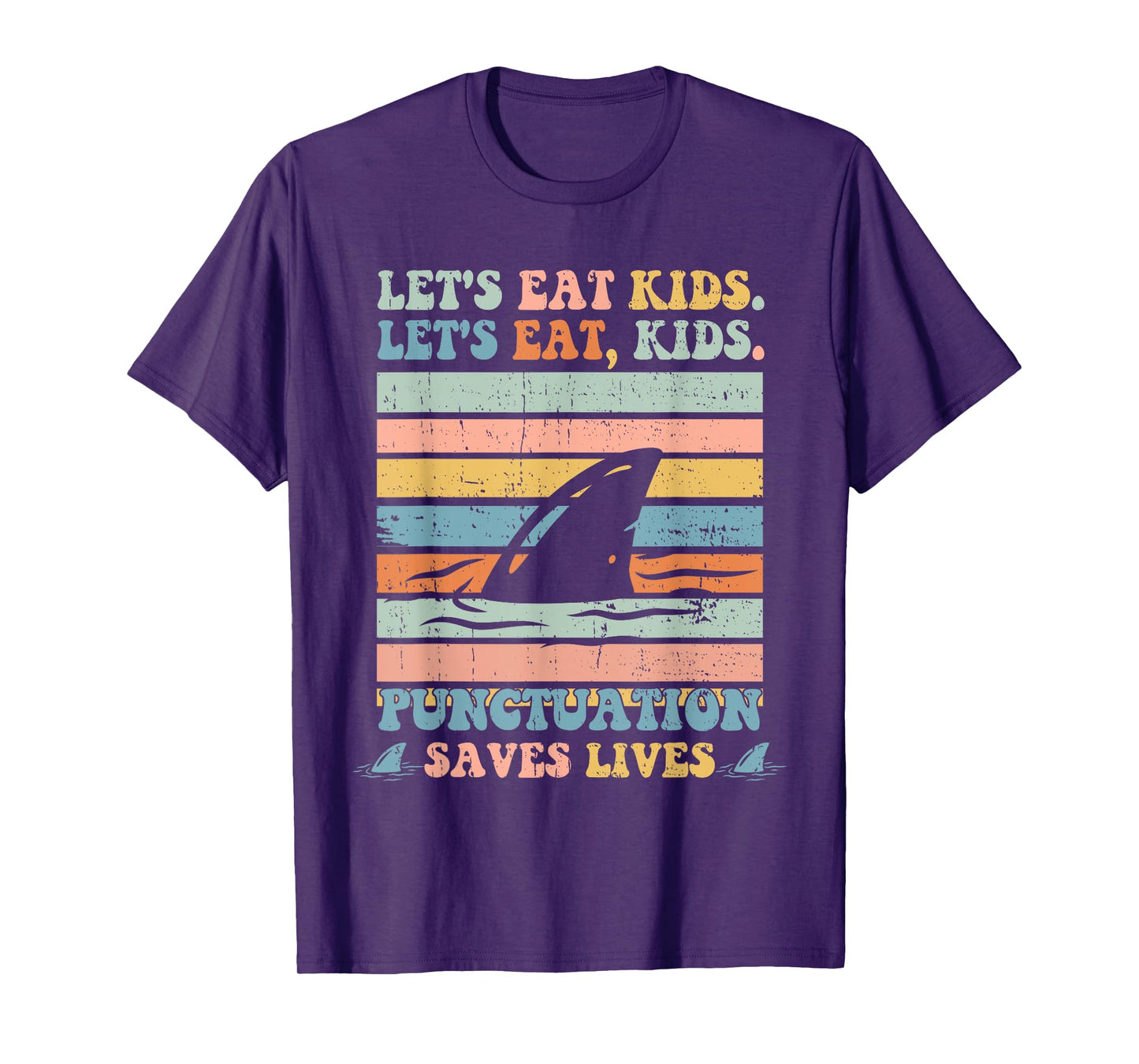 Let's Eat Kids Punctuation Saves Lives Funny Grammar Shark T-Shirt
