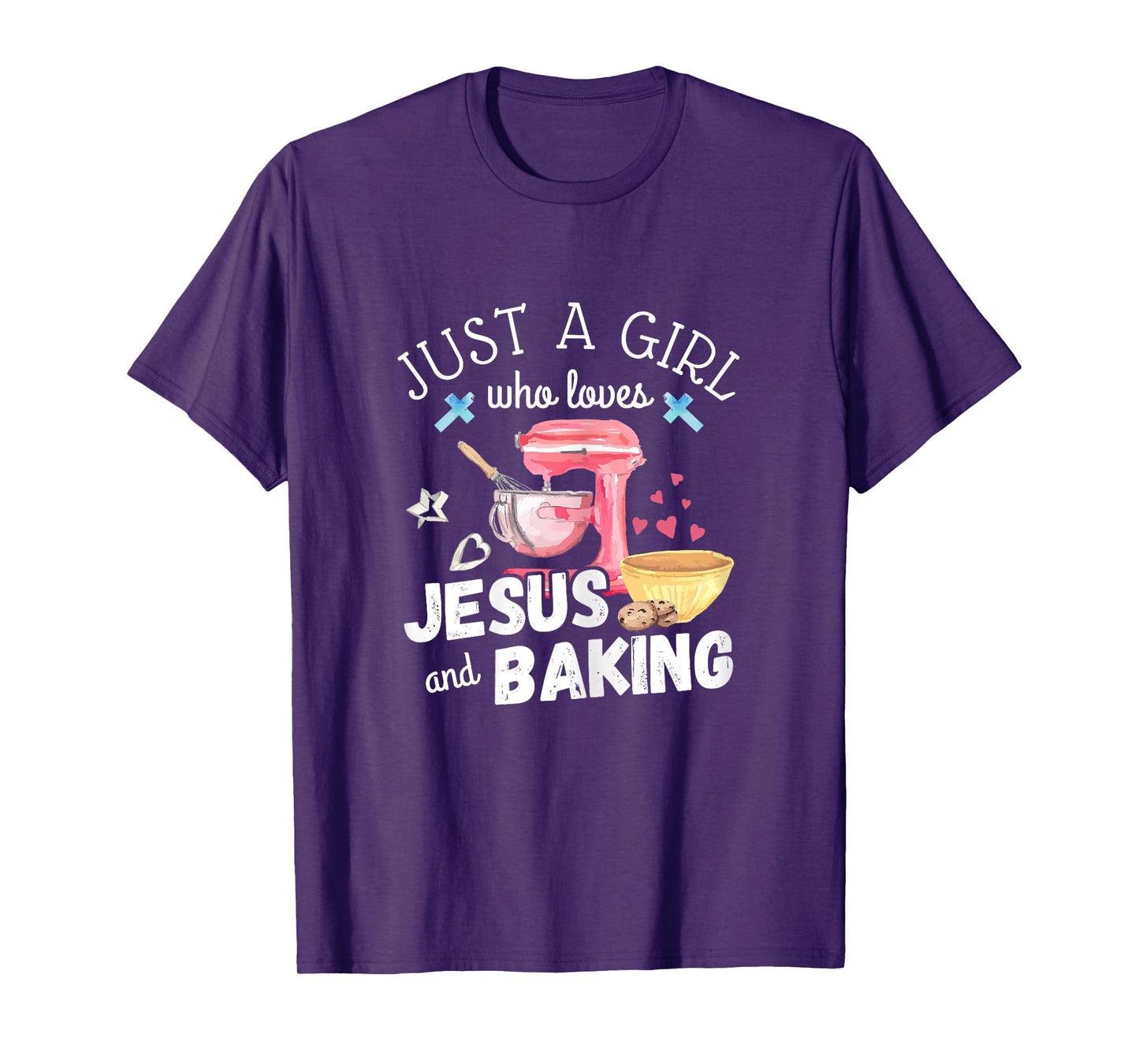 Just A Girl Who Loves Jesus And Baking Funny Christian T-Shirt