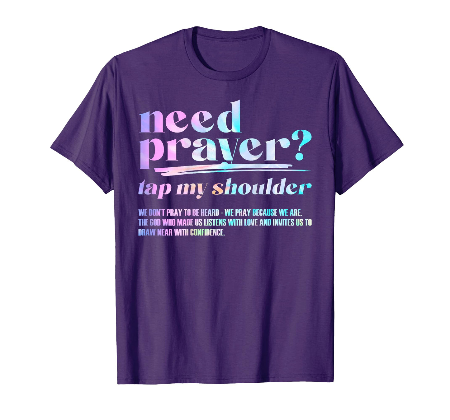 Need Prayer Tap My Shoulder Christian Men Women (On Back) T-Shirt