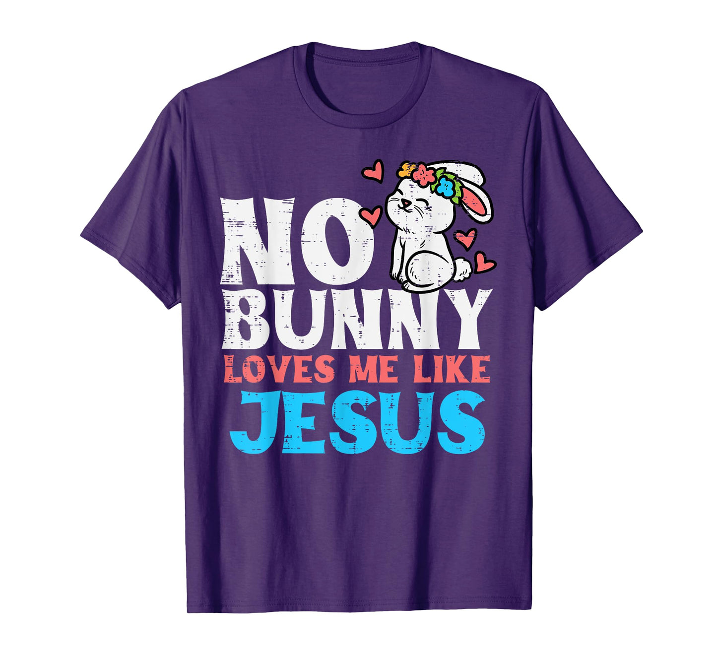 No Bunny Loves Me Like Jesus Religious Easter Christian Kids T-Shirt