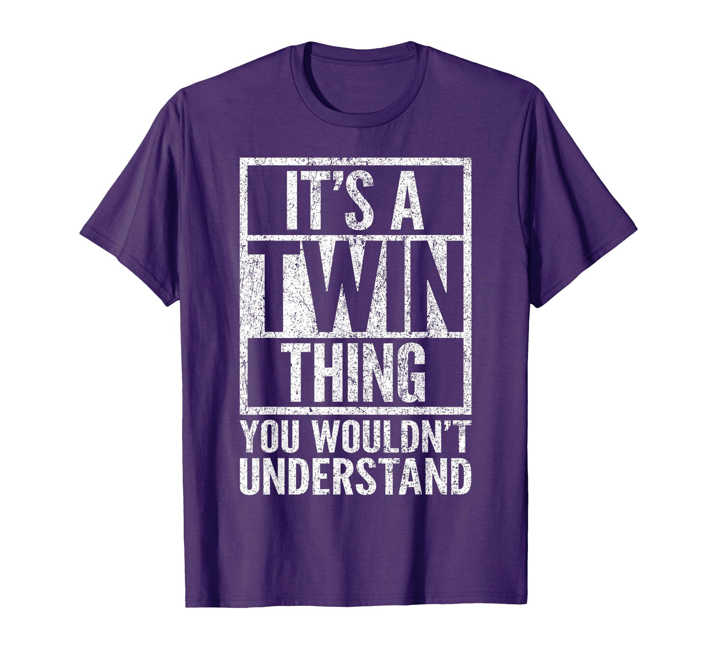 It's A Twin Thing You Wouldn't Understand - Funny Saying T-Shirt
