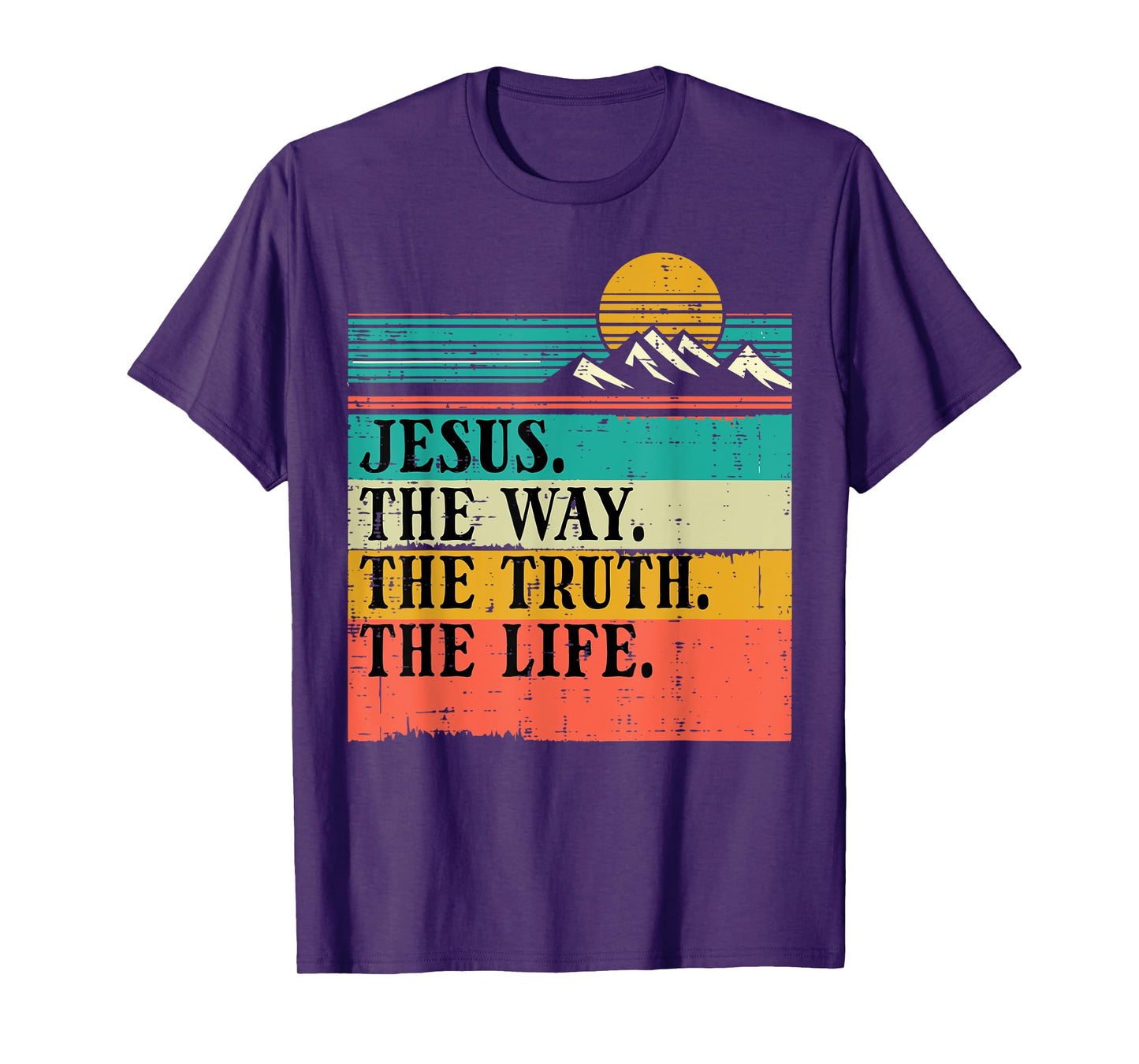 Christian Jesus The Way Truth Life God Faith Women Men Kids T-Shirt