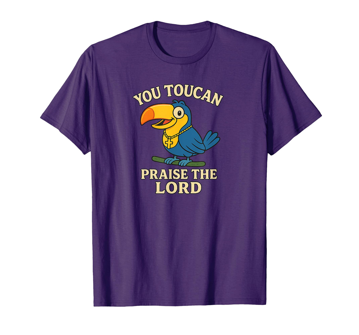 You Toucan Praise The Lord Funny Design T-Shirt