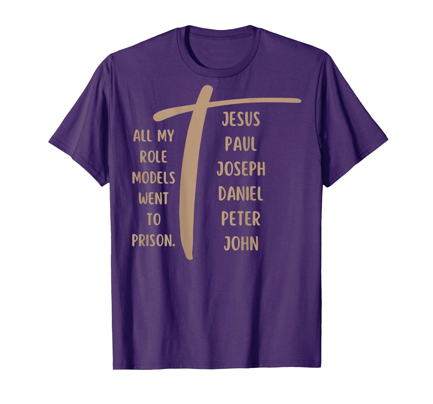 All My Role Models Went to Prison - Jesus ...(on Back) T-Shirt