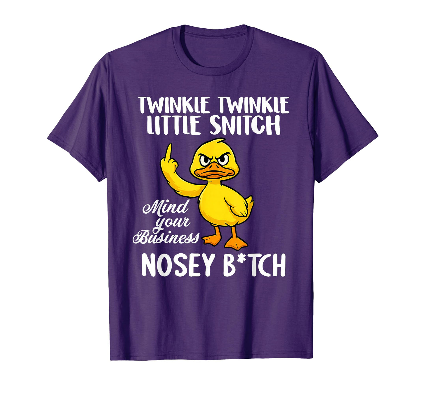 Twinkle Twinkle Little Snitch Mind Your Business Nosey Btch T-Shirt