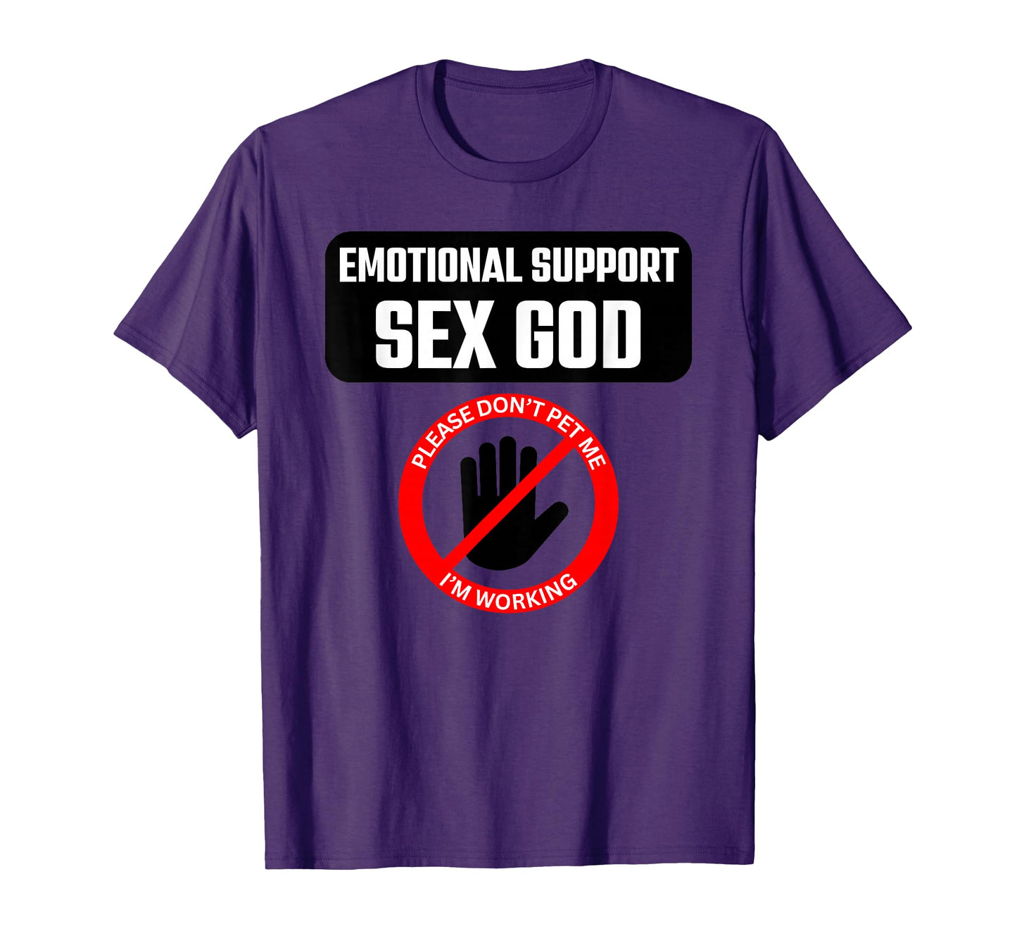 Funny Emotional Support Sex God - Do Not Touch T-Shirt