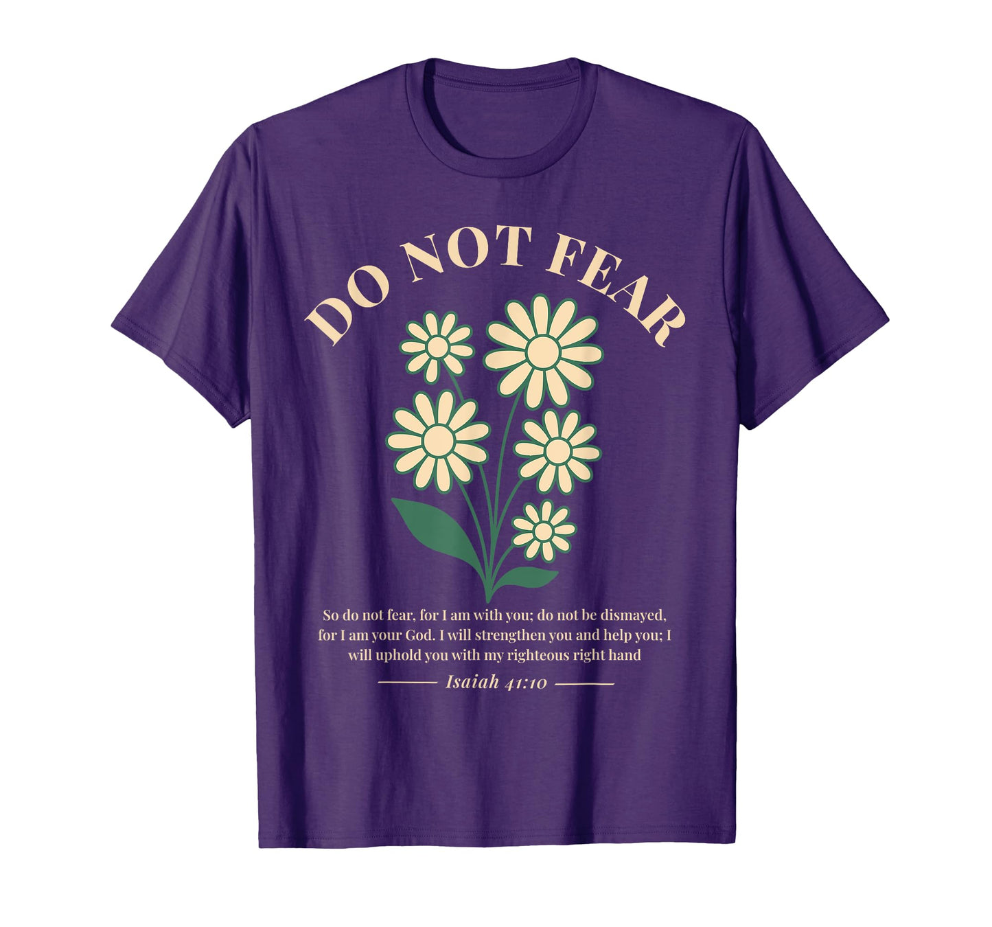 Do Not Fear Isaiah 41 10 Christian Bible Verse Boho Flower T-Shirt