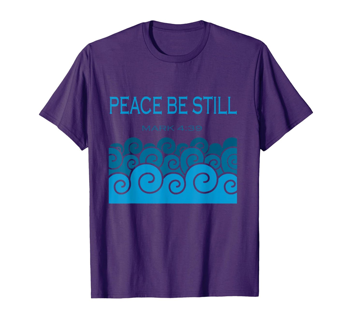 Peace Be Still Rebuke Affirmation Prayer Quote Mark 4 39 T-Shirt