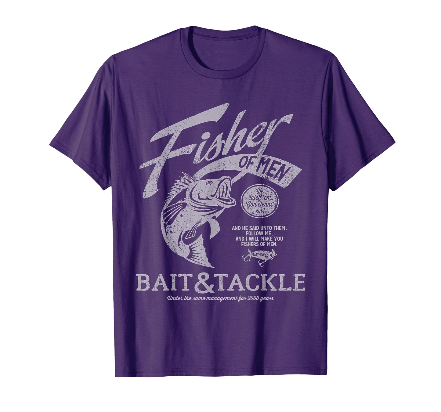 Fisher Of Men We Bait And Tackle Catch Fish God Christian T-Shirt