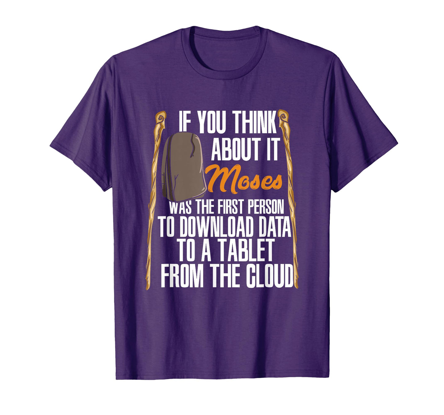 Moses Was The First Person With A Tablet I Funny Religious T-Shirt