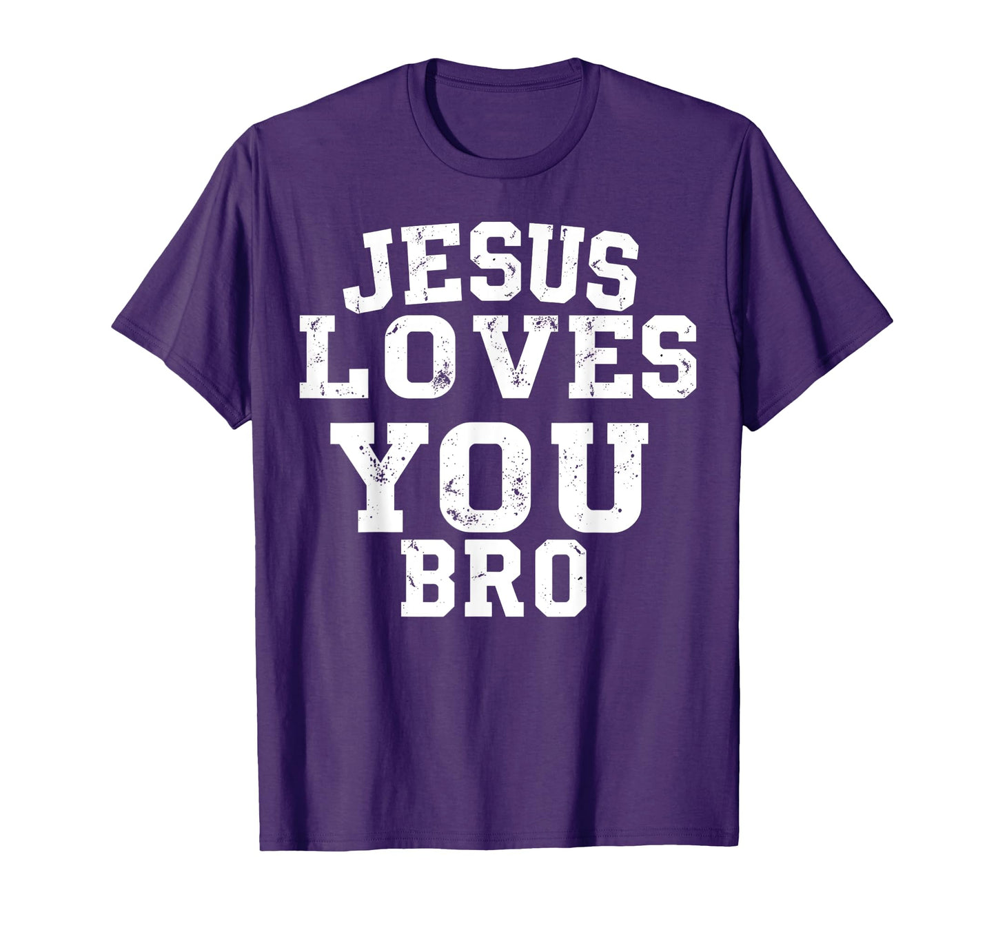 Jesus Loves You Bro Funny Christian Faith Shirt T-Shirt