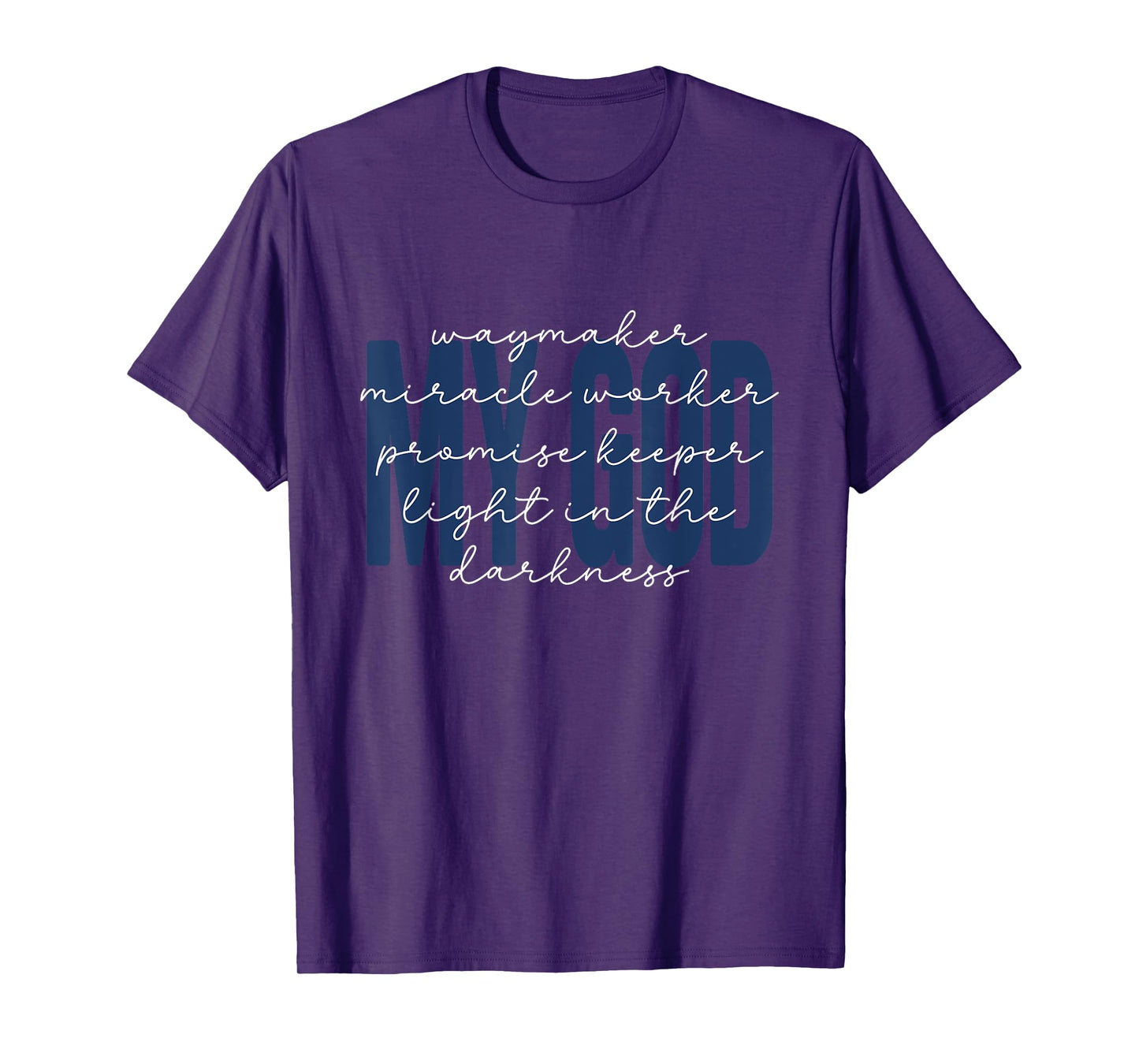 My God Waymaker Miracle Light in The Darkness Christian T-Shirt