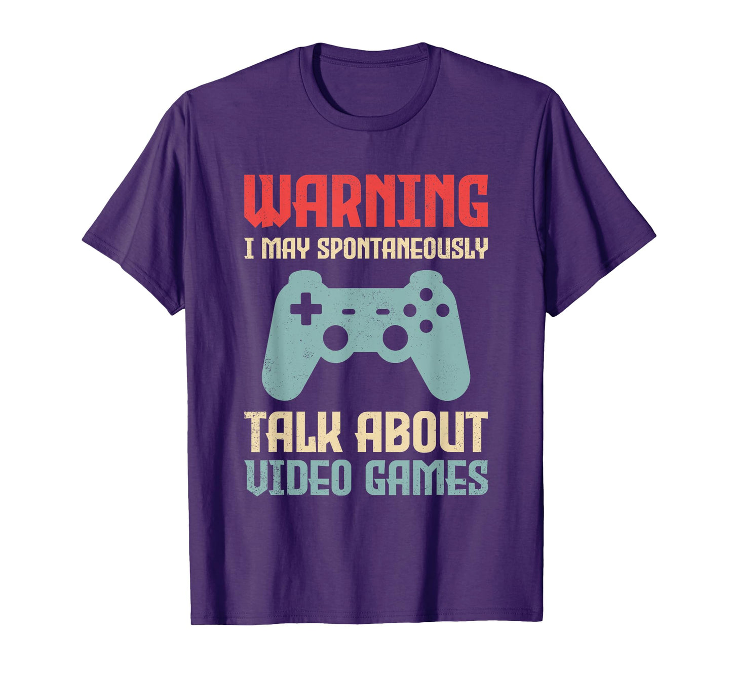 Warning May Spontaneously Talk About Video Games Funny Gamer T-Shirt