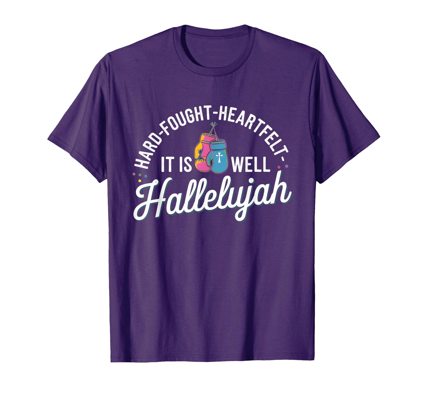 I'll Bring My Hard Fought Heartfelt Hallelujah T-Shirt
