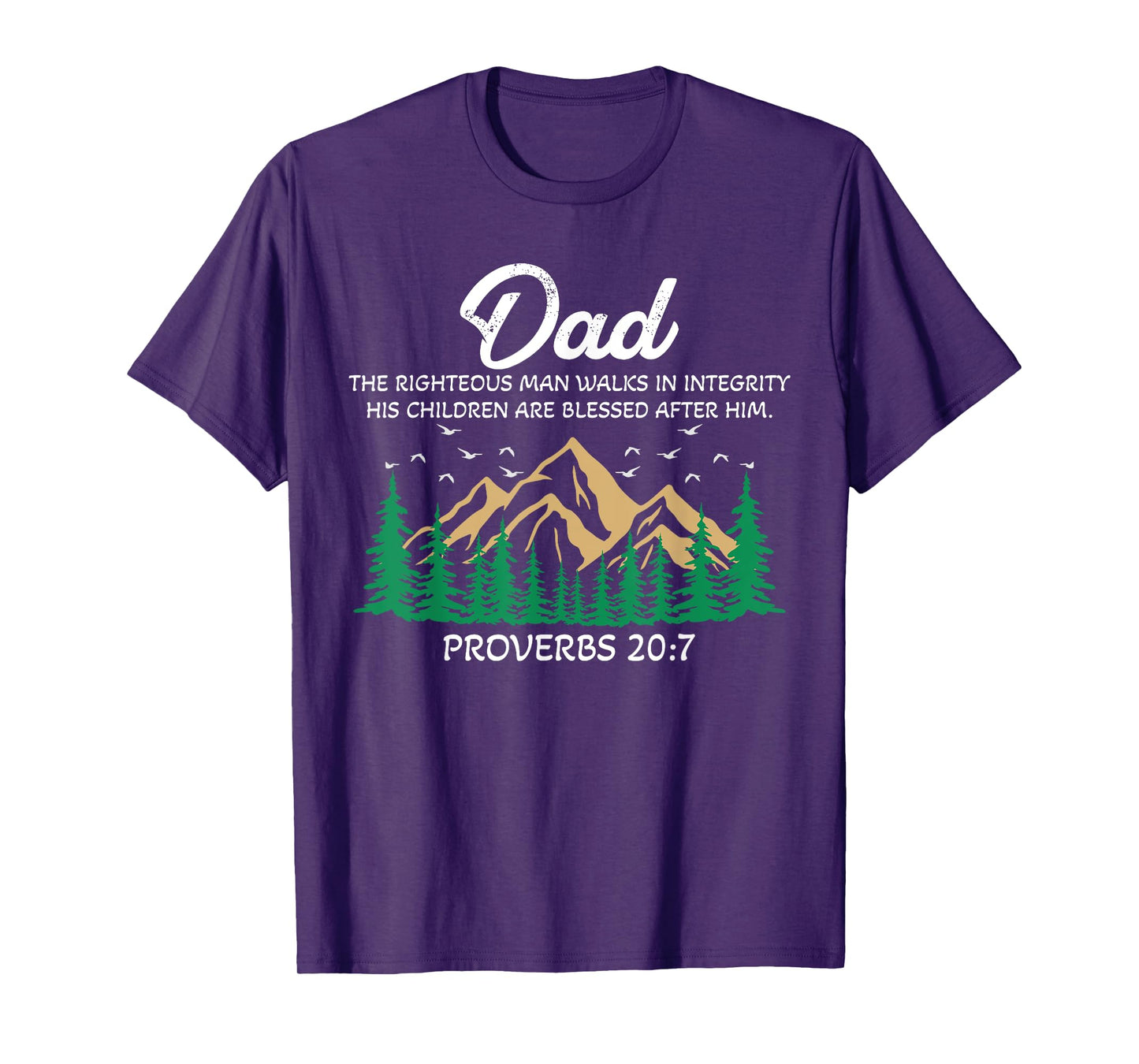 Christian Dad Religious Proverbs 20:7 Mountain Father's Day T-Shirt