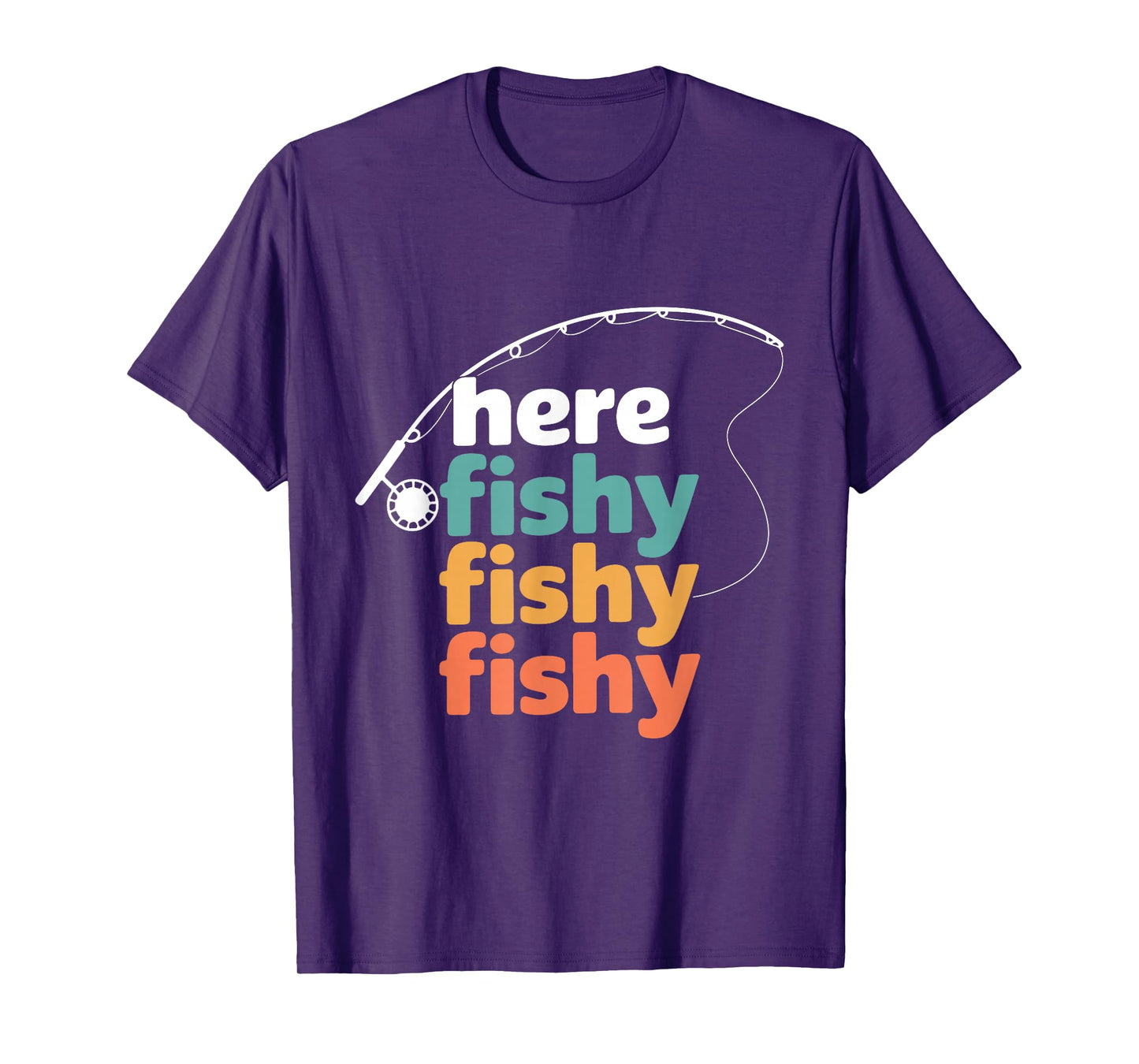 Here Fishy Fisherman Fishing Rod Fish Fishing Saying Angler T-Shirt