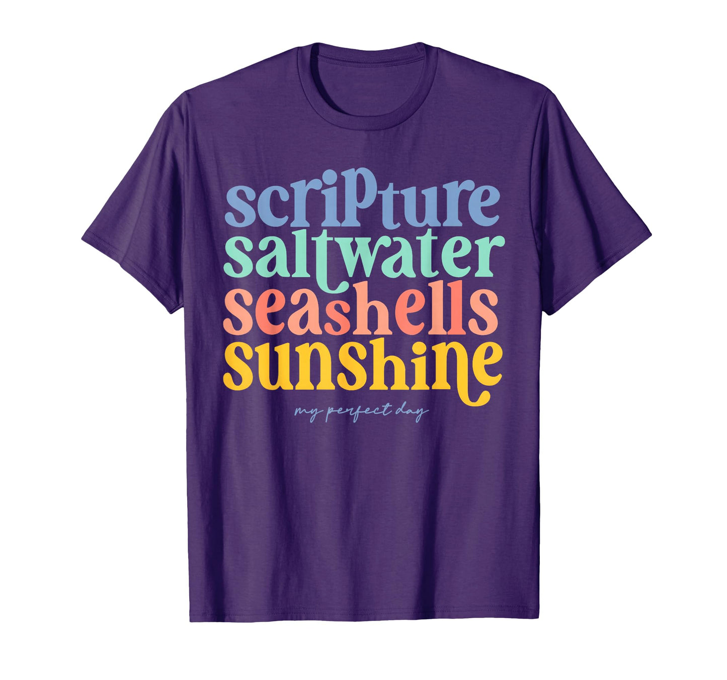Scripture Saltwater Seashells Sunshine My Perfect Day T-Shirt