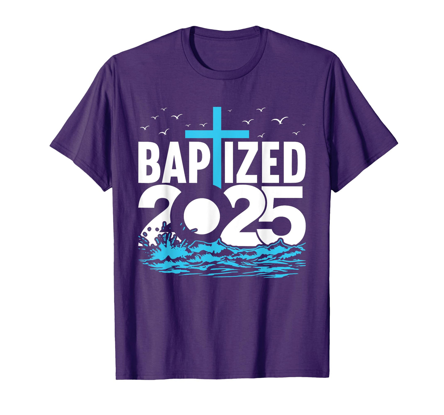Baptized 2025 Shirt Christian Water Baptism Church Group T-Shirt