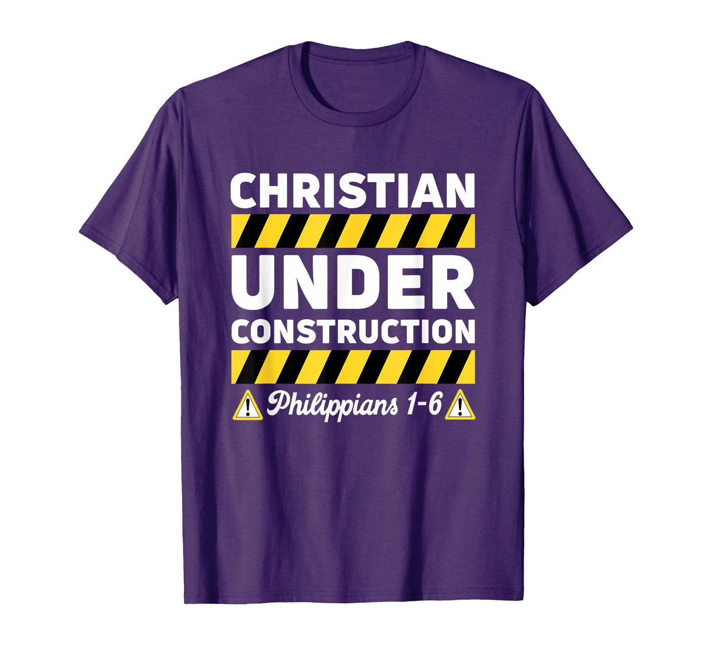 Funny Christian Under Construction Philippians 1-6 Spiritual T-Shirt